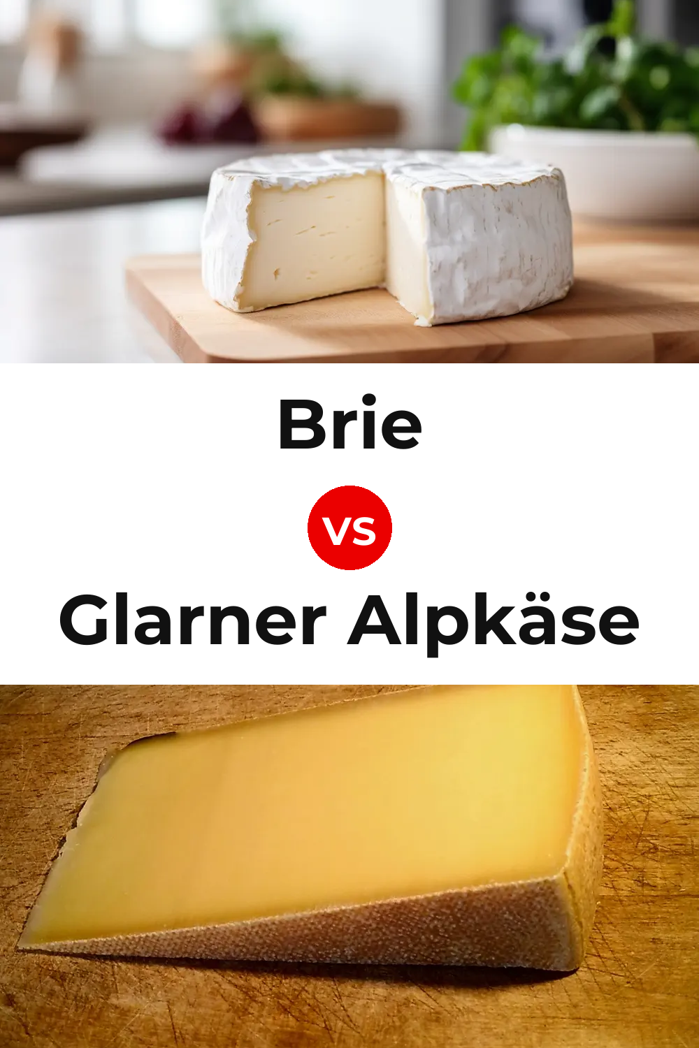 Brie Cheese vs Glarner Alpkäse Cheese Pinterest comparison