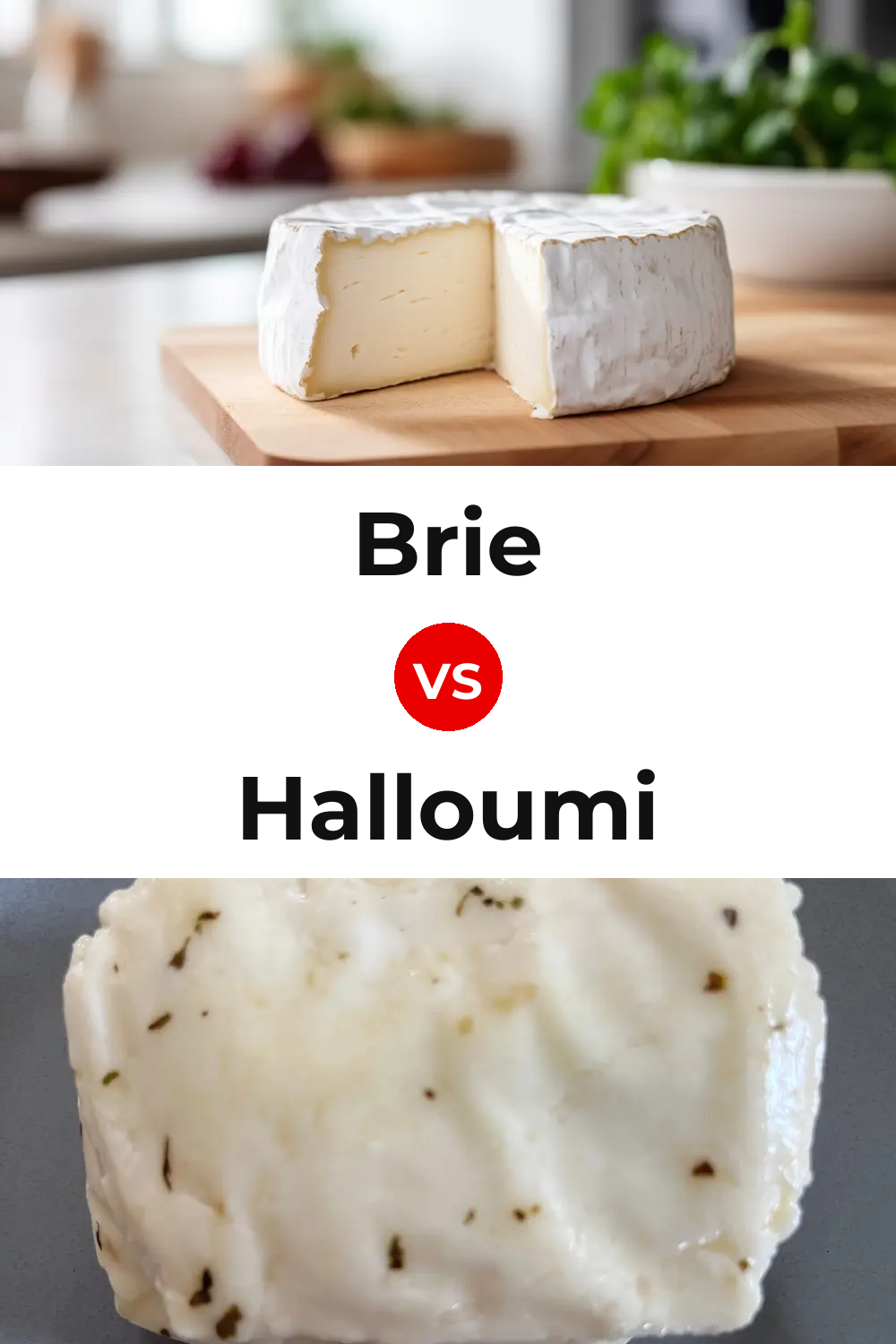 Brie Cheese vs Halloumi Cheese Pinterest comparison