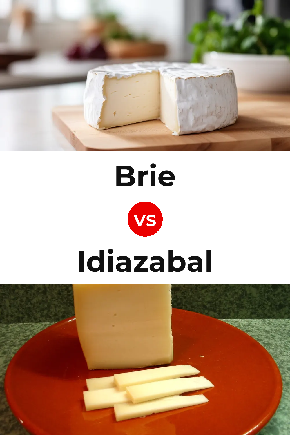 Brie Cheese vs Idiazabal Cheese Pinterest comparison
