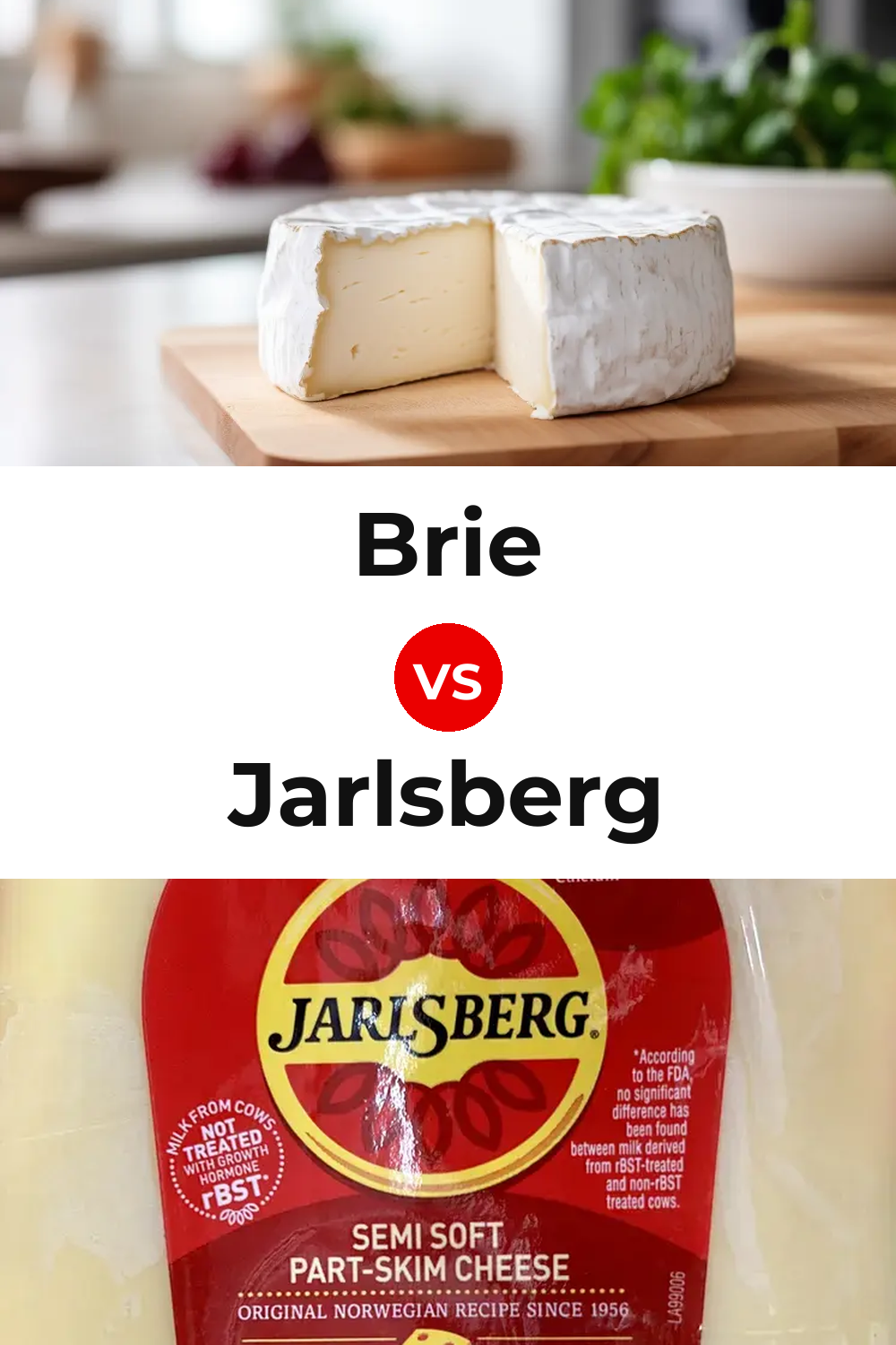 Brie Cheese vs Jarlsberg Cheese Pinterest comparison