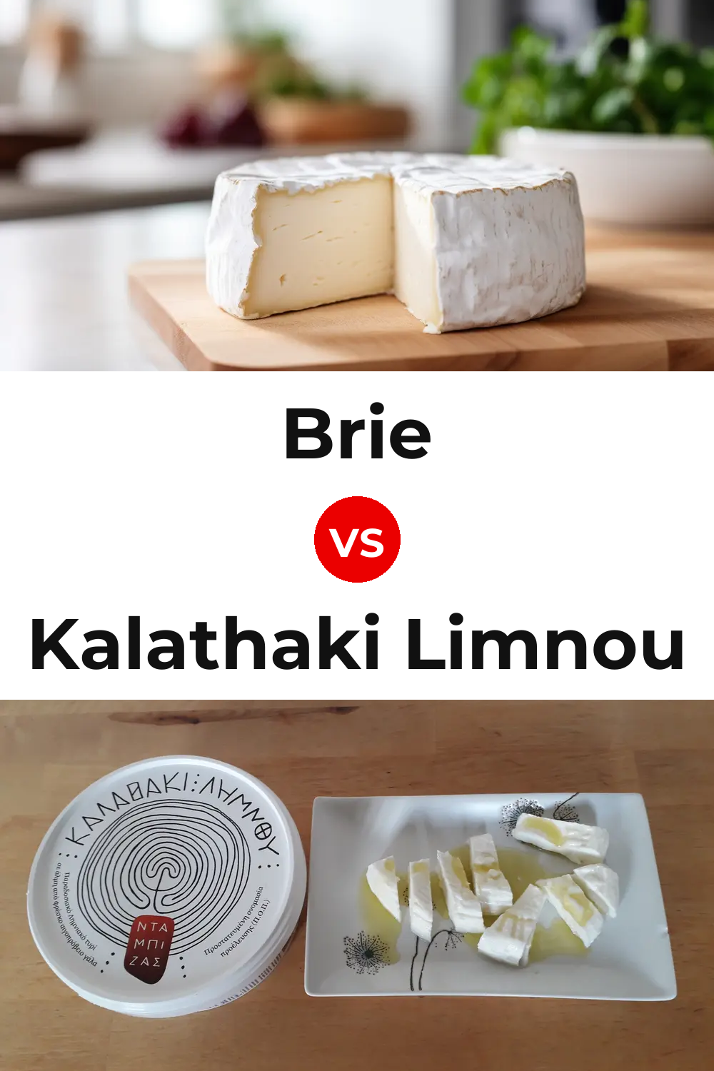 Brie Cheese vs Kalathaki Limnou Cheese Pinterest comparison
