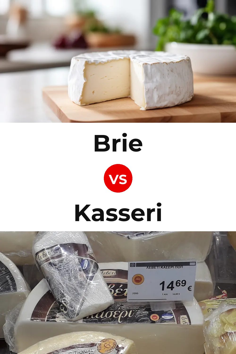 Brie Cheese vs Kasseri Cheese Pinterest comparison