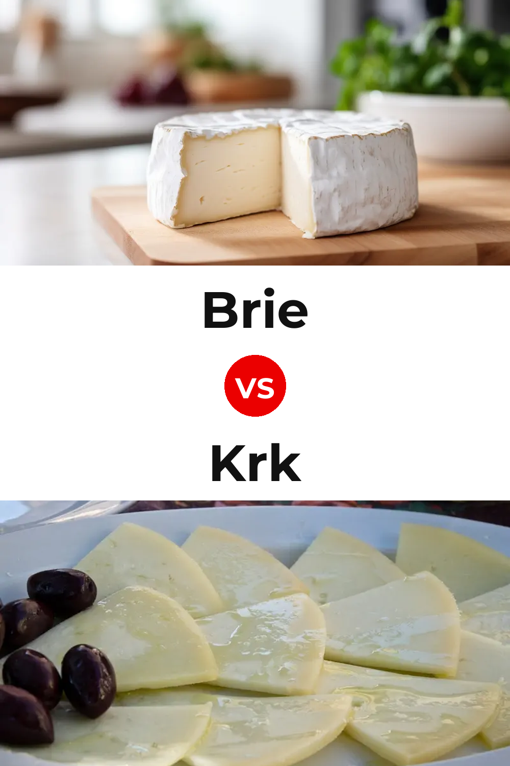 Brie Cheese vs Krk Cheese Pinterest comparison