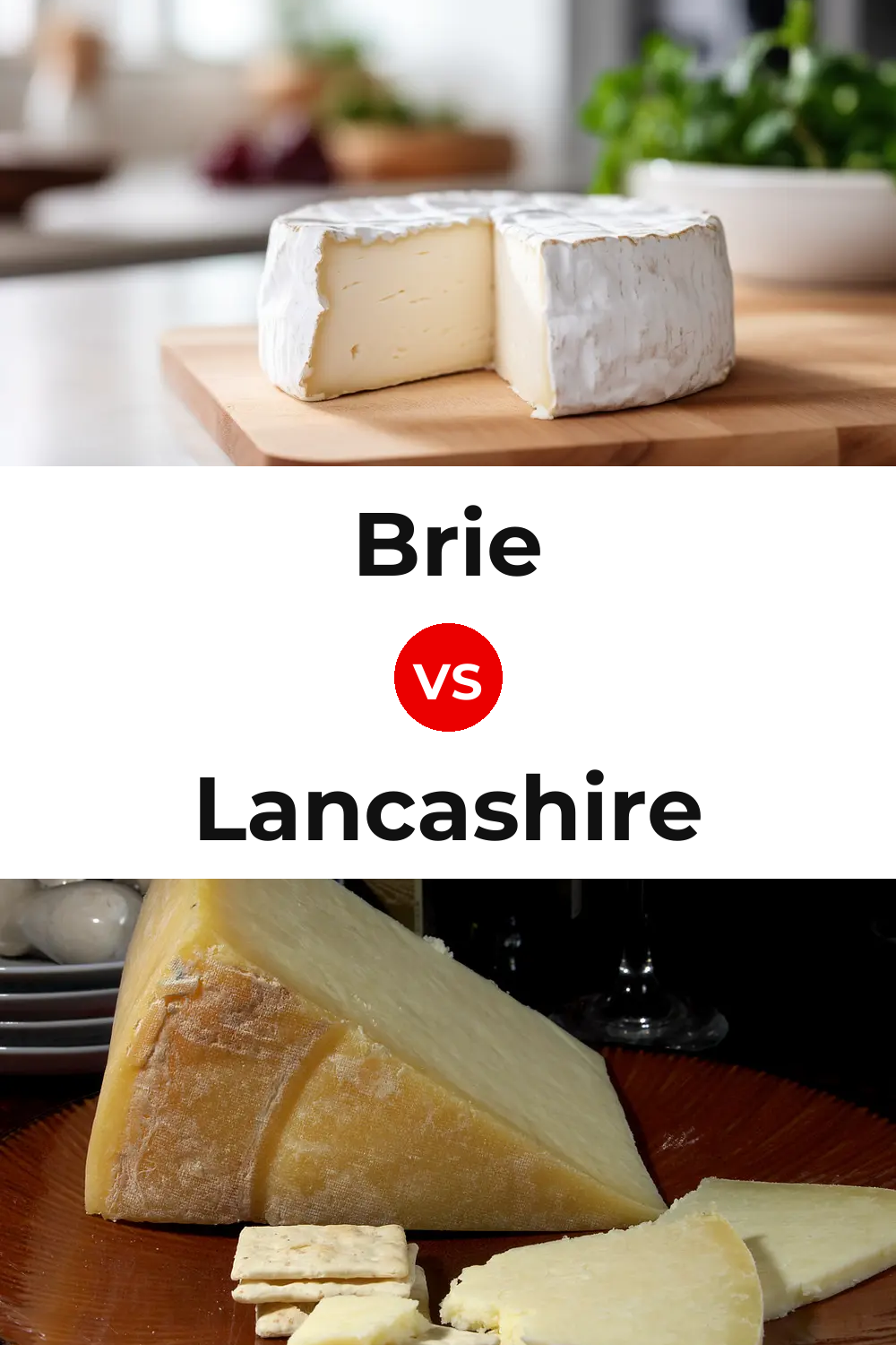 Brie Cheese vs Lancashire Cheese Pinterest comparison