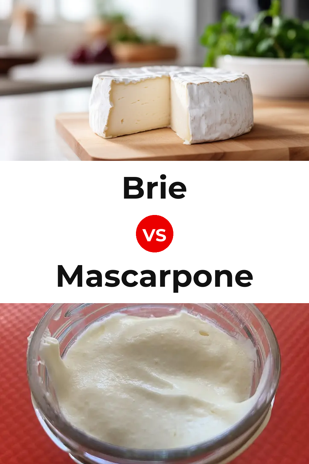 Brie Cheese vs Mascarpone Cheese Pinterest comparison