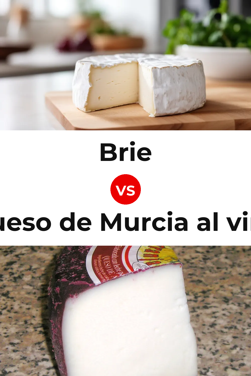 Brie Cheese vs Queso de Murcia al vino Pinterest comparison