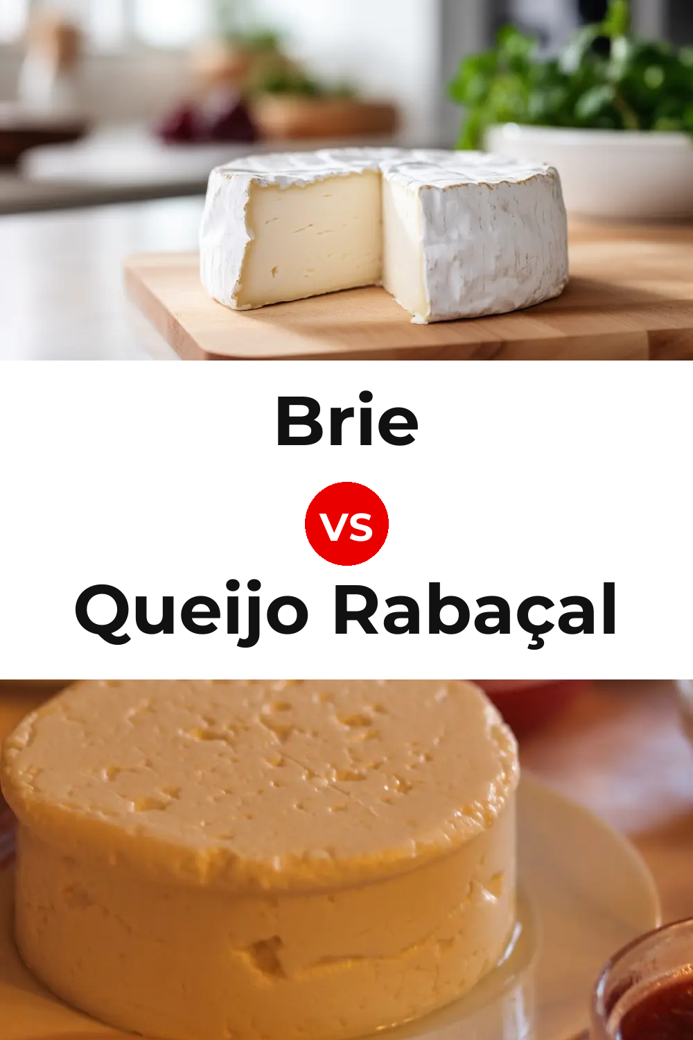 Brie Cheese vs Queijo Rabaçal Pinterest comparison