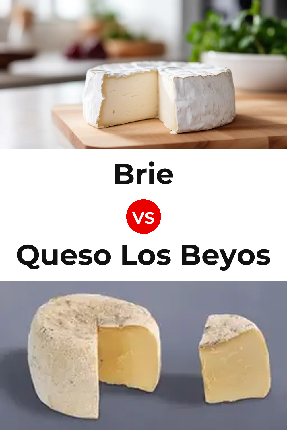 Brie Cheese vs Queso Los Beyos Pinterest comparison
