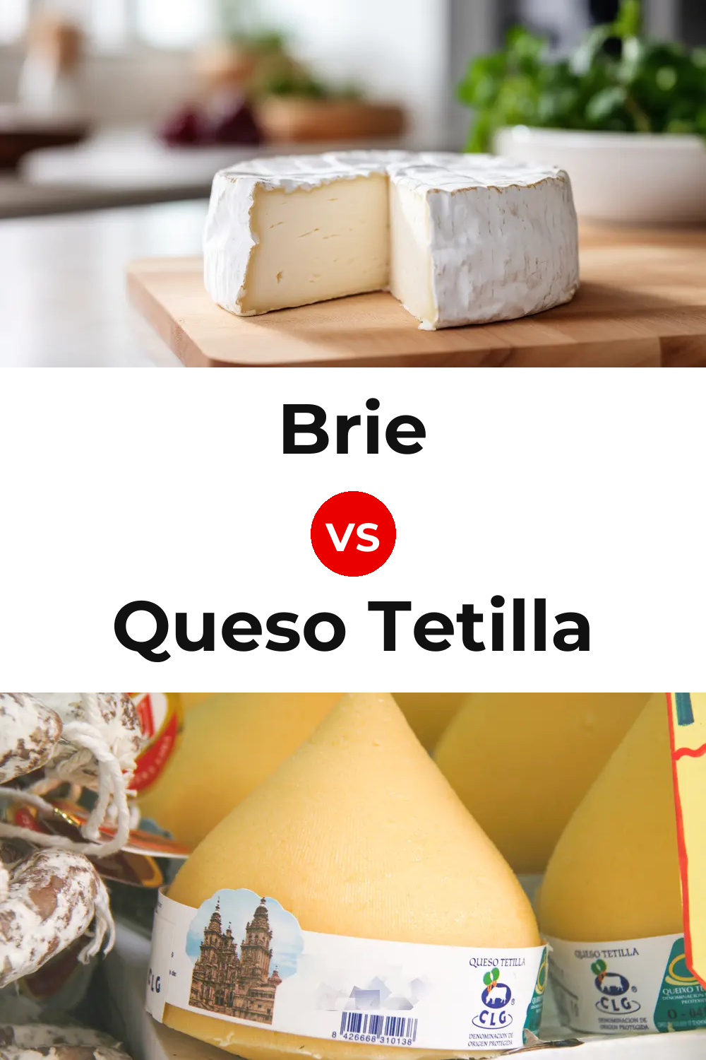 Brie Cheese vs Queso Tetilla Pinterest comparison