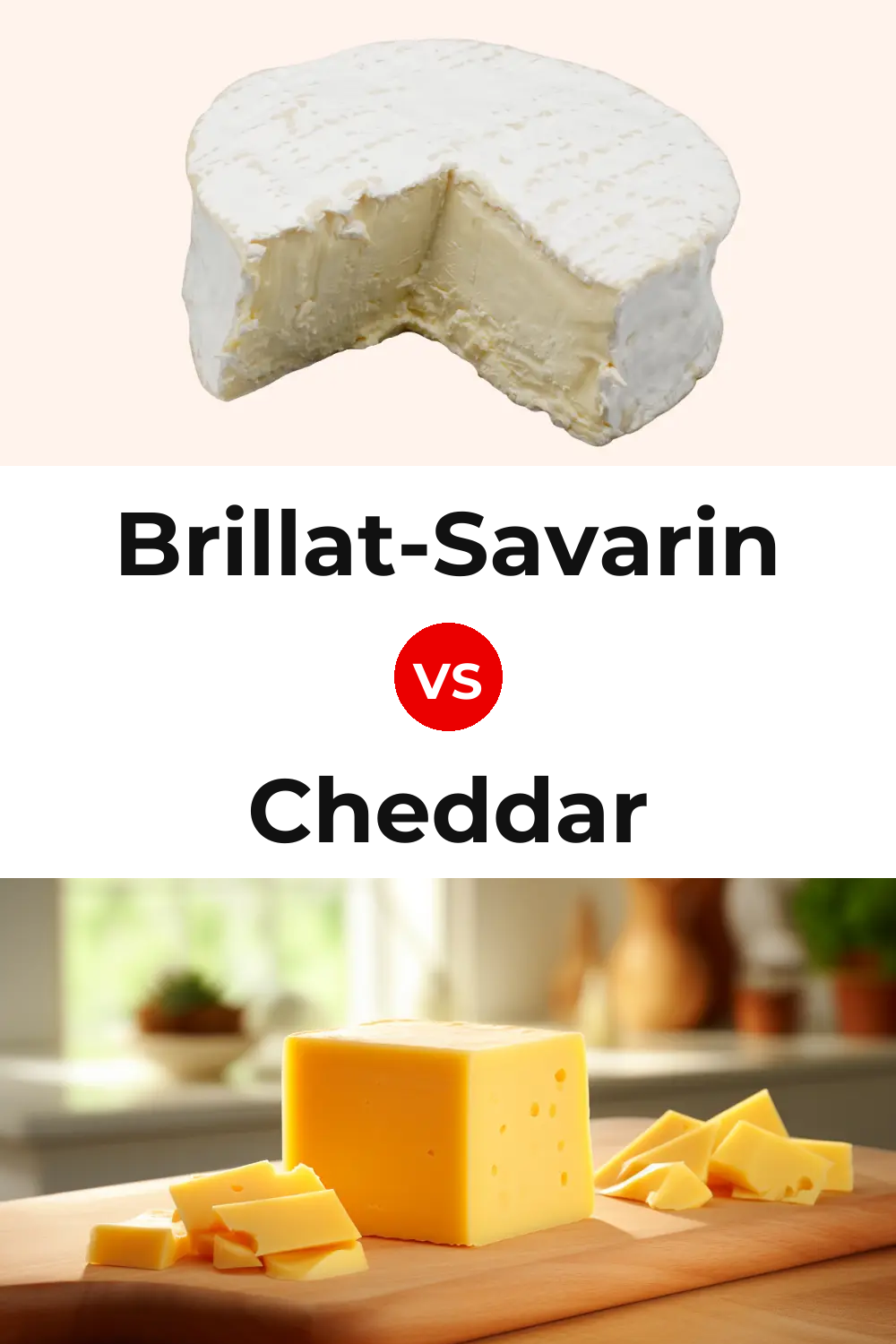 Brillat-Savarin Cheese vs Cheddar Cheese Pinterest comparison