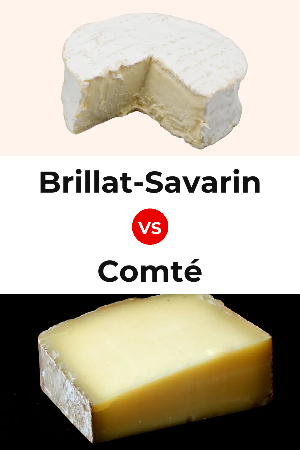 Brillat-Savarin Cheese vs Comté Cheese Pinterest comparison