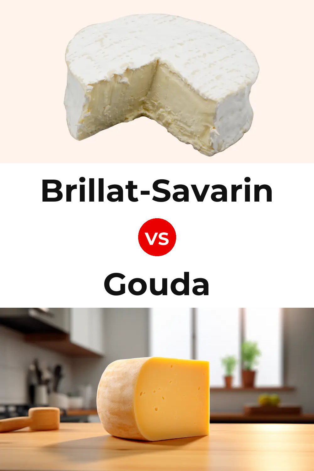 Brillat-Savarin Cheese vs Gouda Cheese Pinterest comparison