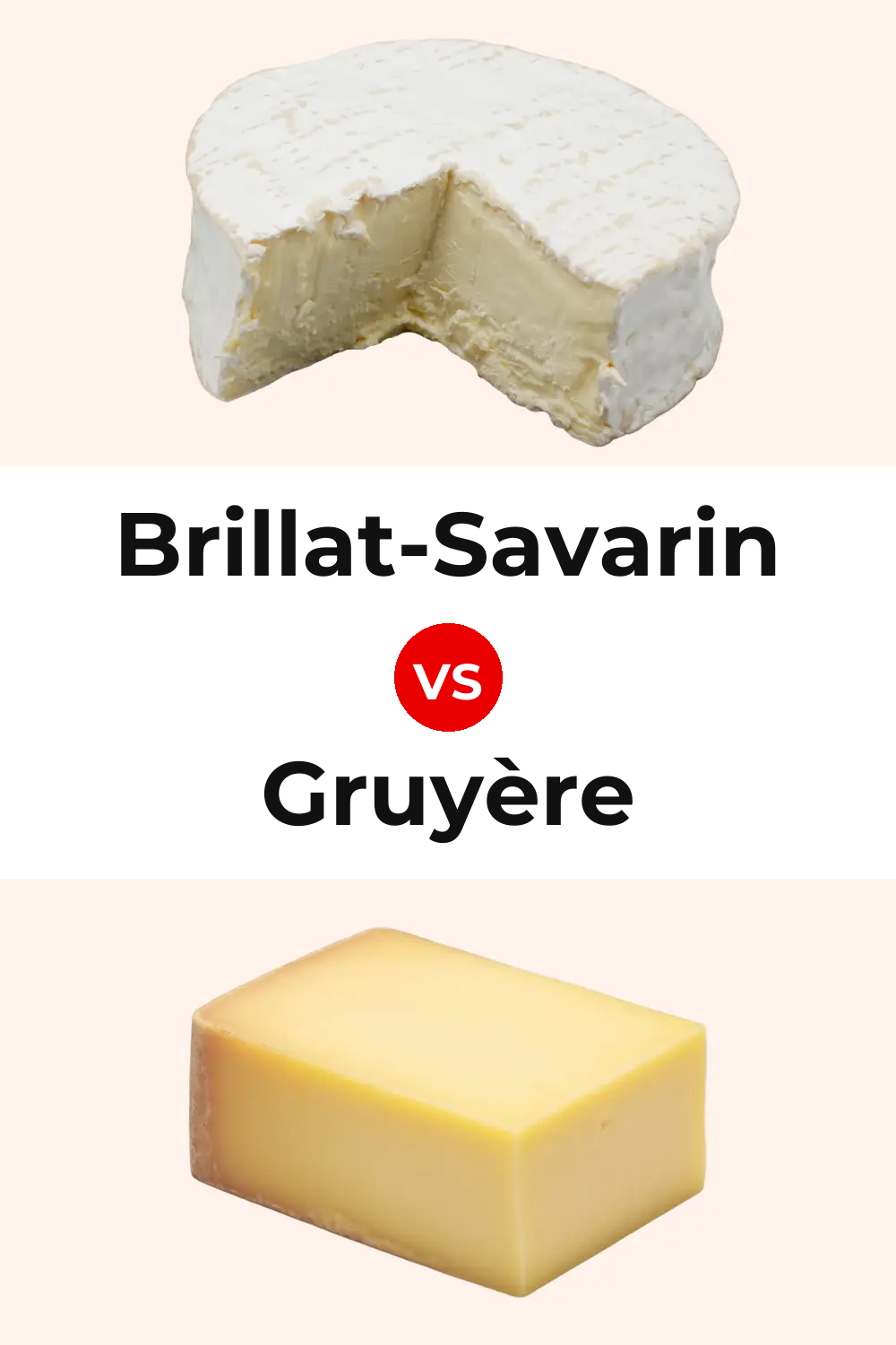 Brillat-Savarin Cheese vs Gruyère Cheese Pinterest comparison