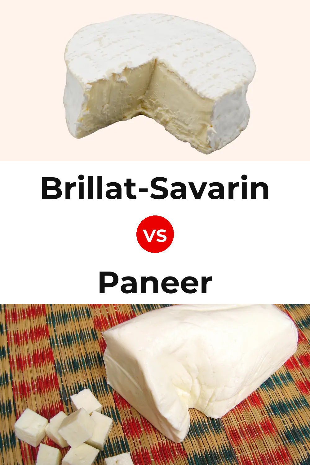 Brillat-Savarin Cheese vs Paneer Cheese Pinterest comparison