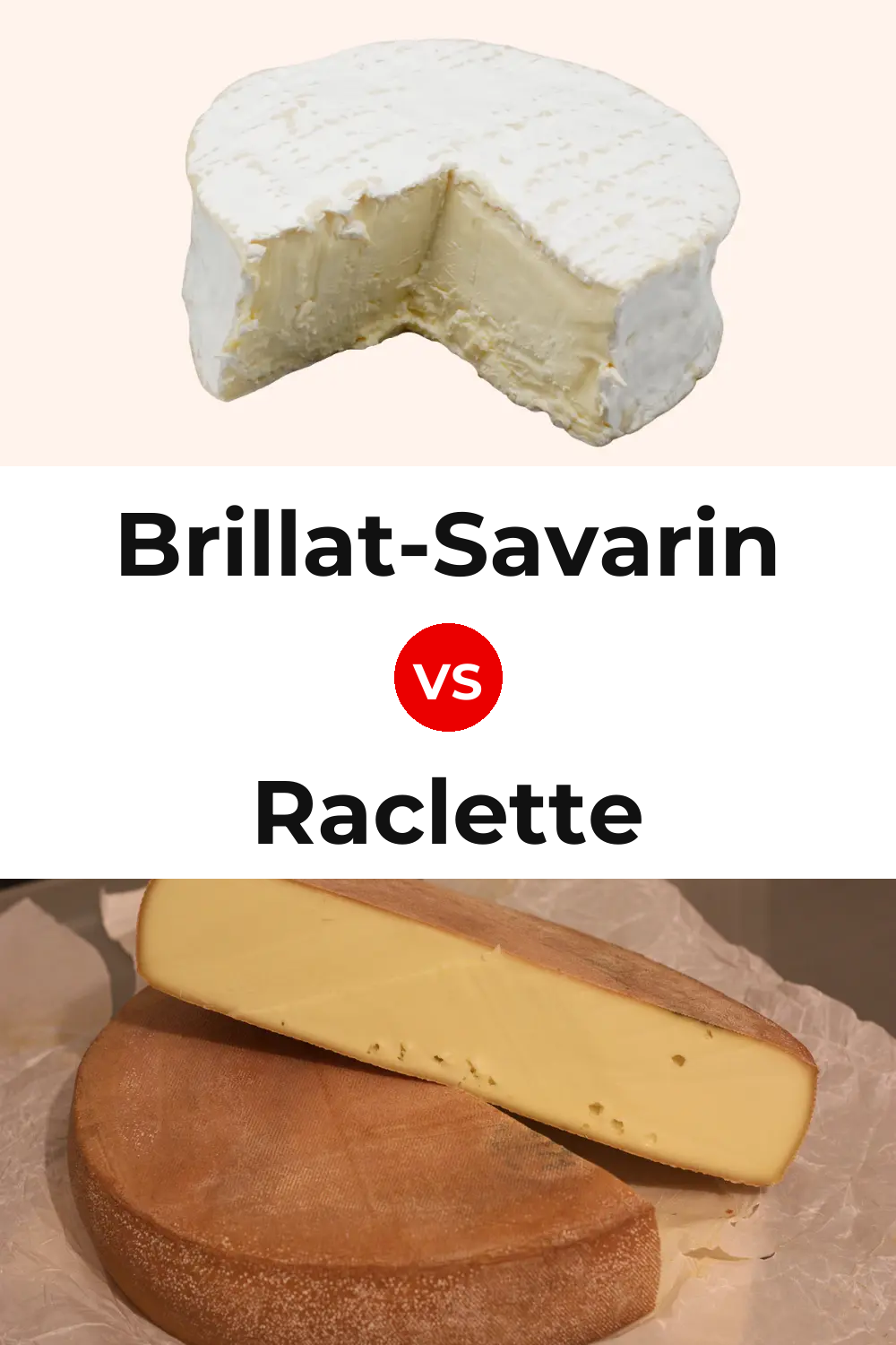 Brillat-Savarin Cheese vs Raclette Cheese Pinterest comparison