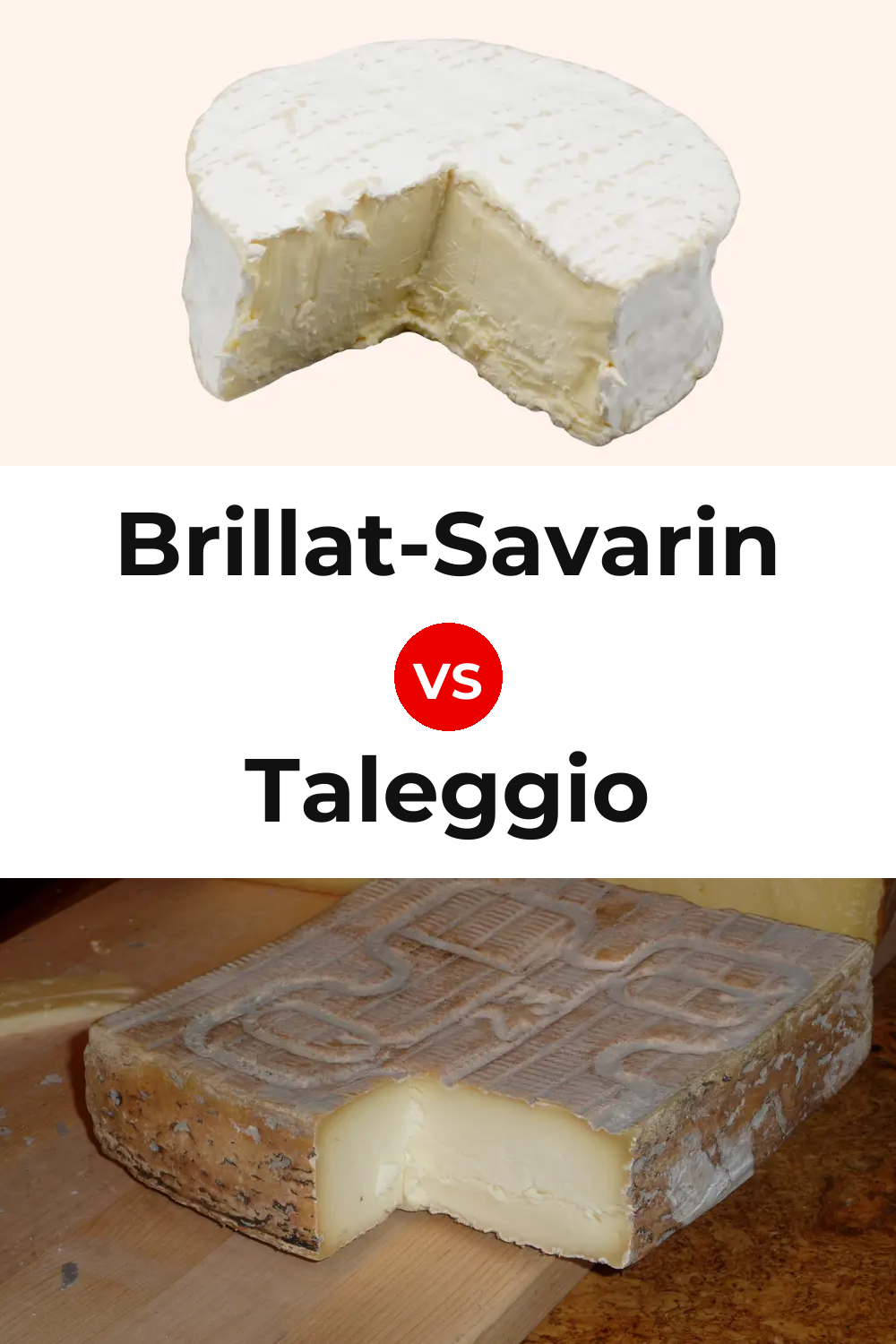 Brillat-Savarin Cheese vs Taleggio Cheese Pinterest comparison