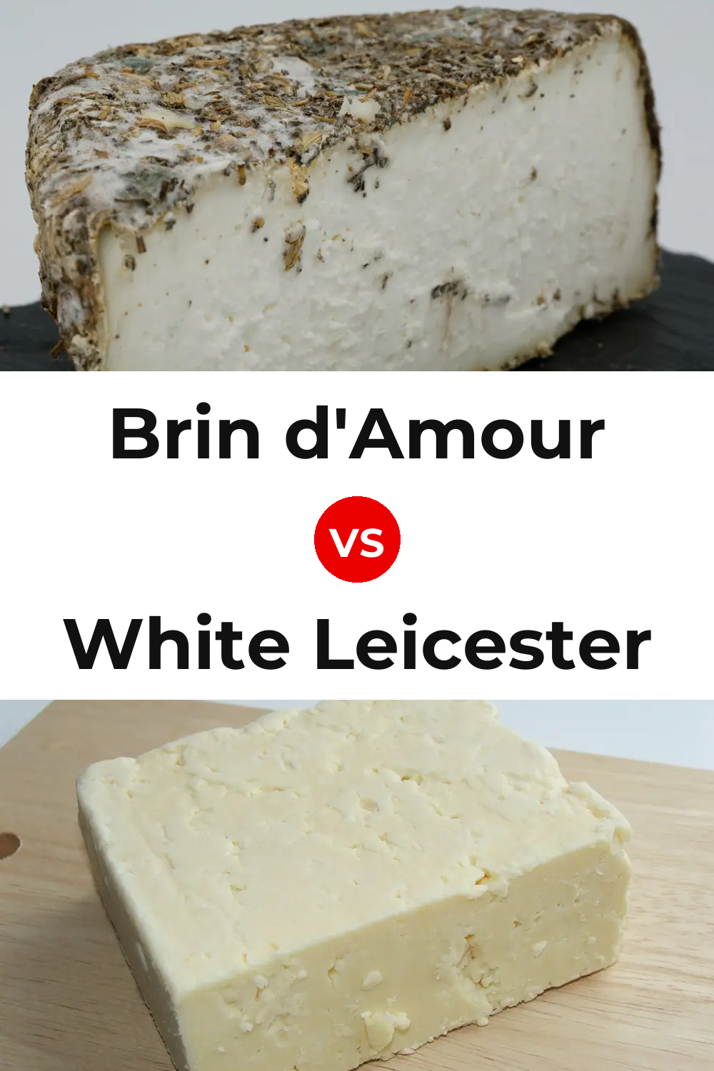 Brin d'Amour Cheese vs White Leicester Cheese Pinterest comparison