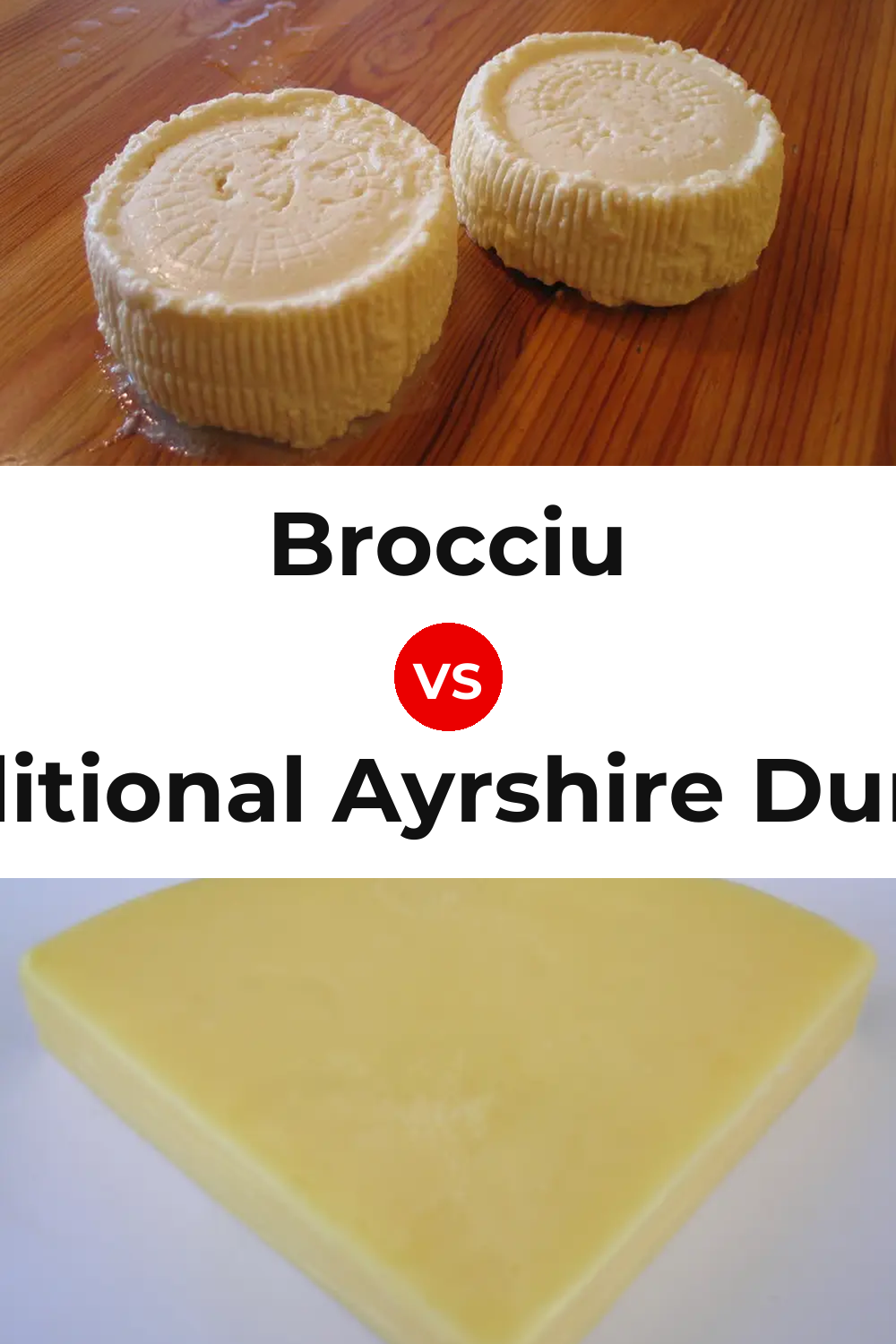 Brocciu Cheese vs Traditional Ayrshire Dunlop Cheese Pinterest comparison