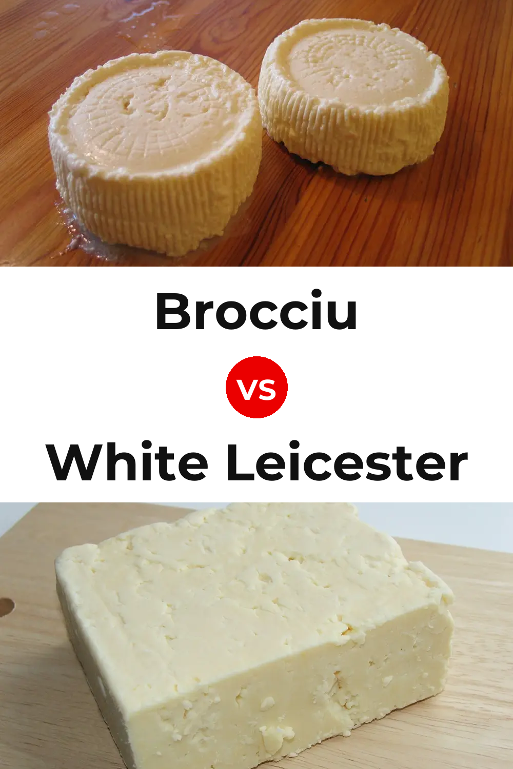Brocciu Cheese vs White Leicester Cheese Pinterest comparison