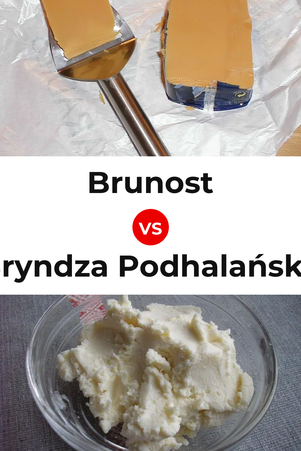 Brunost Cheese vs Bryndza Podhalańska Cheese Pinterest comparison
