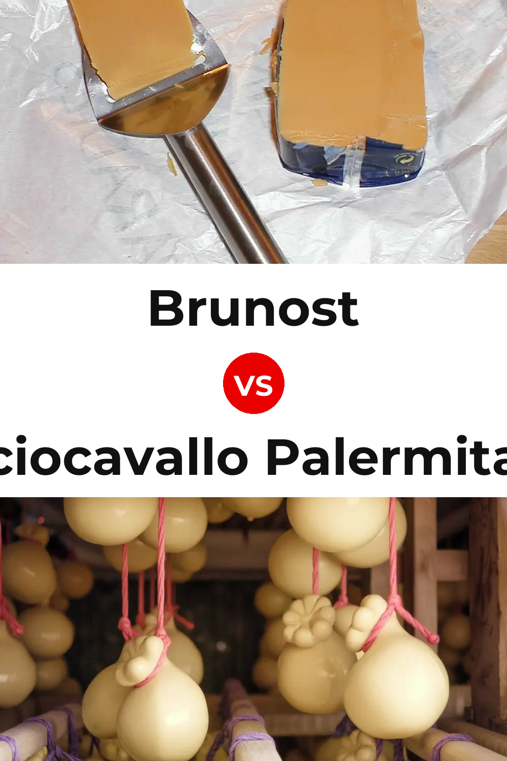 Brunost Cheese vs Caciocavallo Palermitano Cheese Pinterest comparison