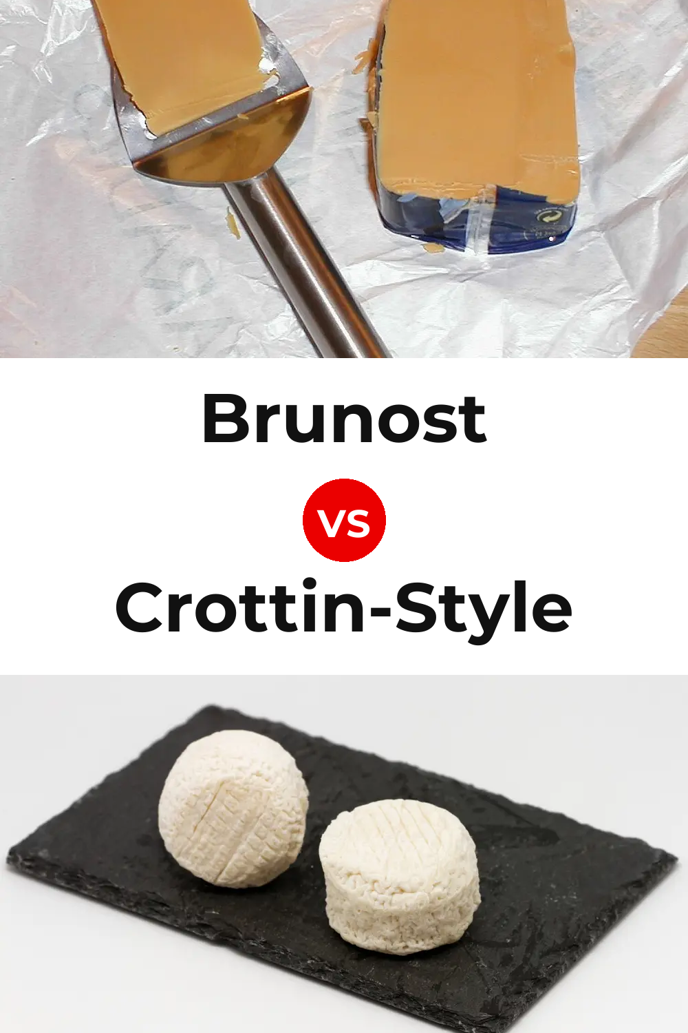 Brunost Cheese vs Crottin-Style Cheese Pinterest comparison