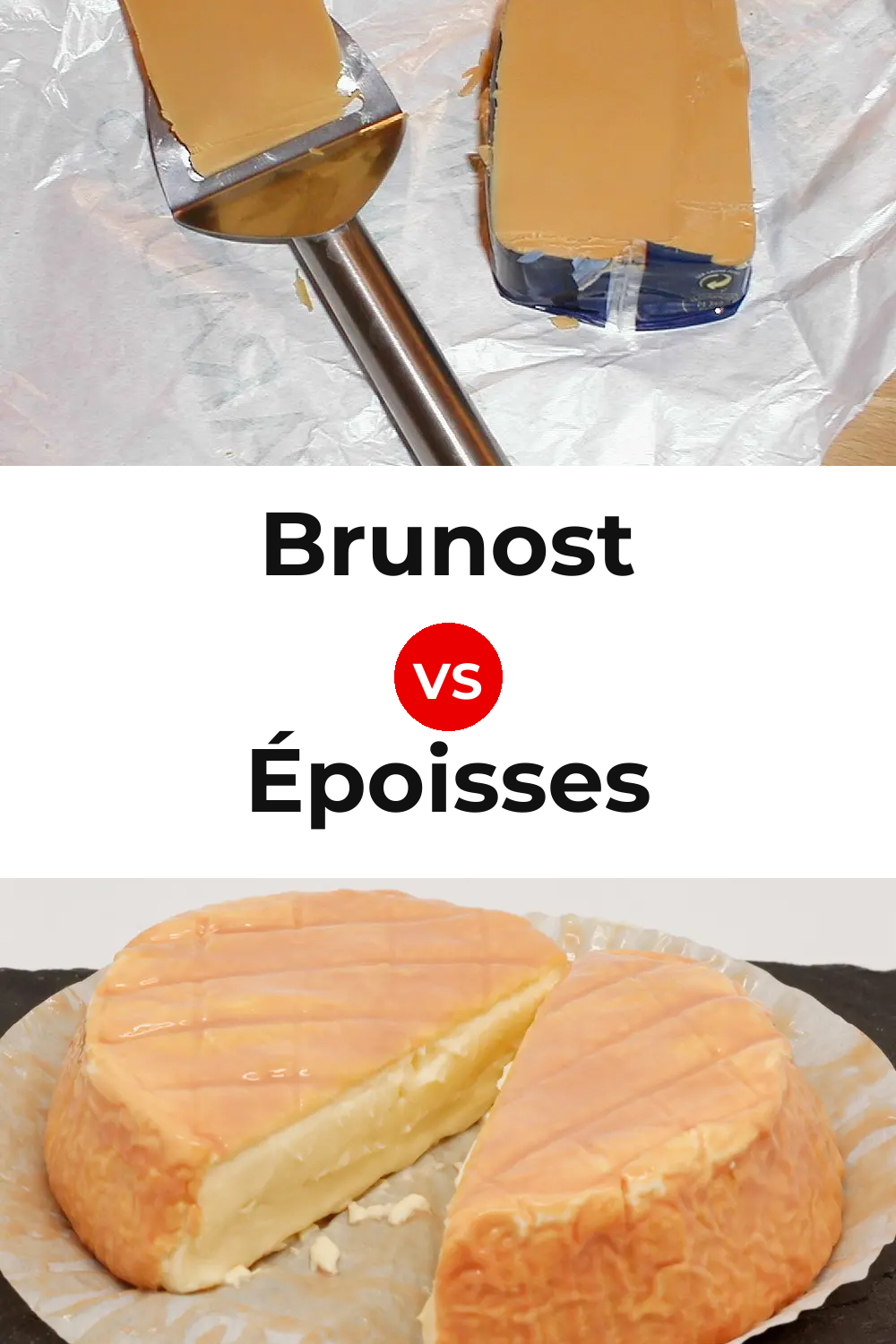 Brunost Cheese vs Époisses Cheese Pinterest comparison