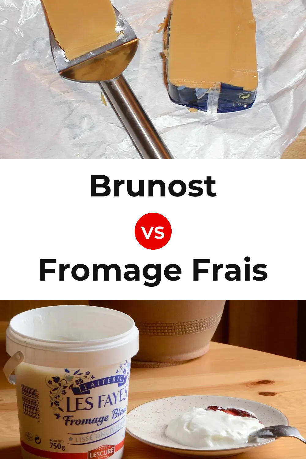 Brunost Cheese vs Fromage Frais Cheese Pinterest comparison
