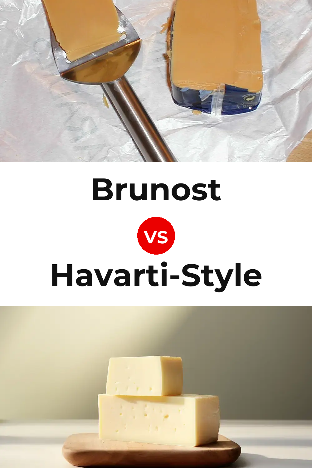Brunost Cheese vs Havarti-Style Cheese Pinterest comparison