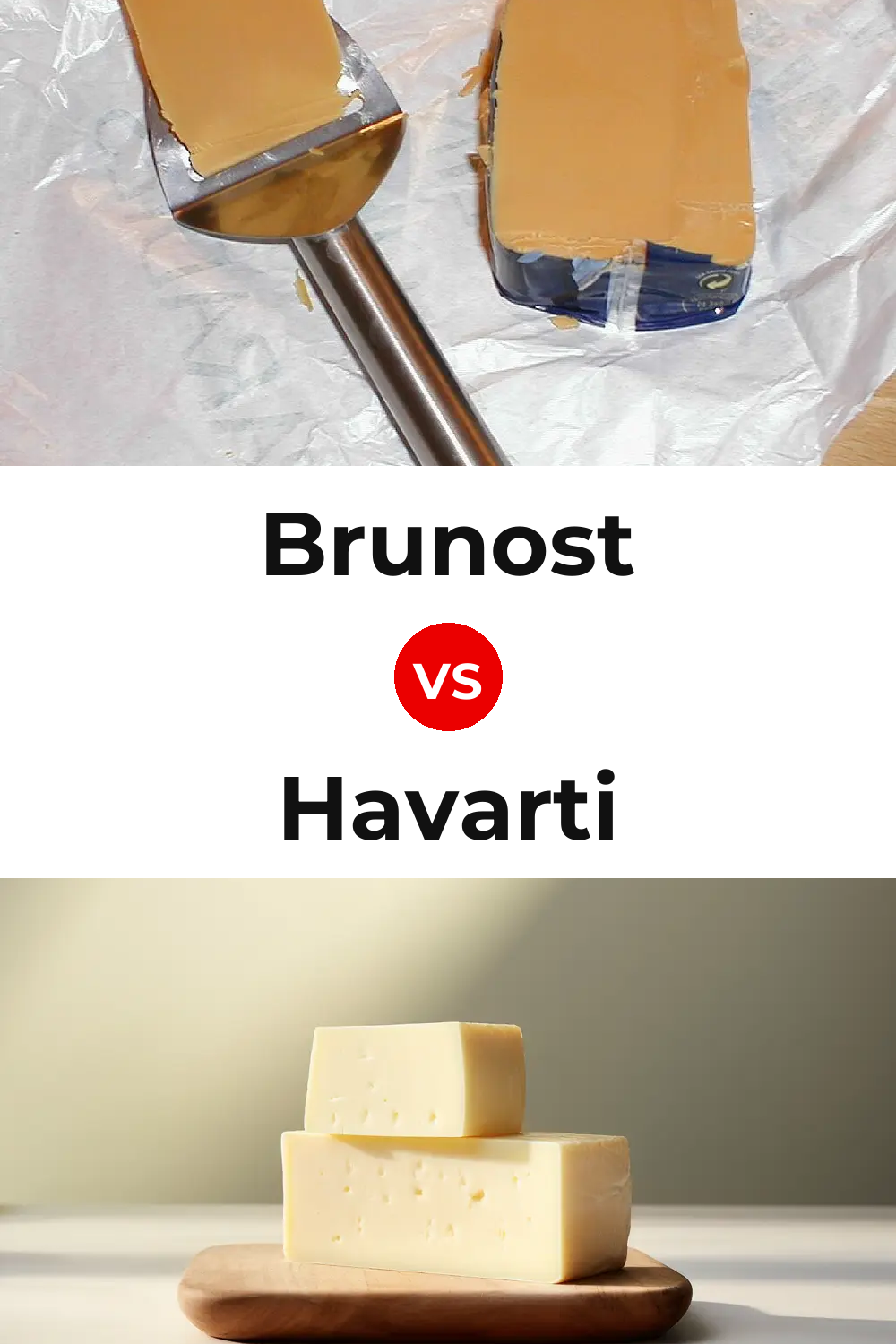 Brunost Cheese vs Havarti Cheese Pinterest comparison