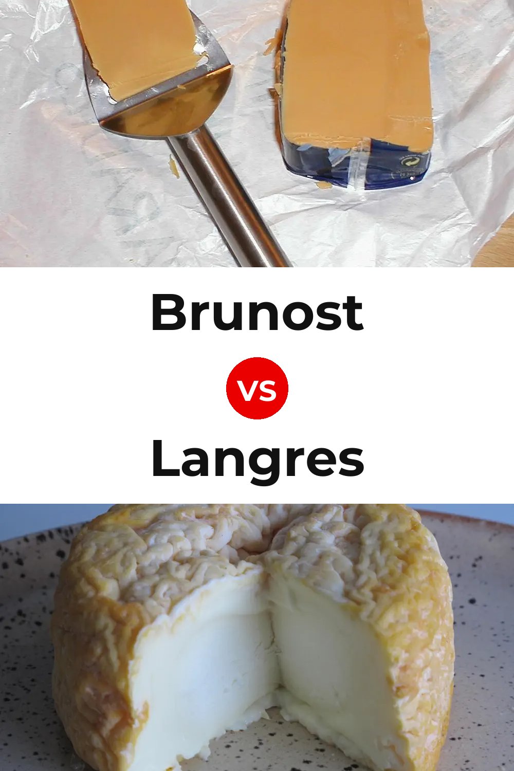 Brunost Cheese vs Langres Cheese Pinterest comparison