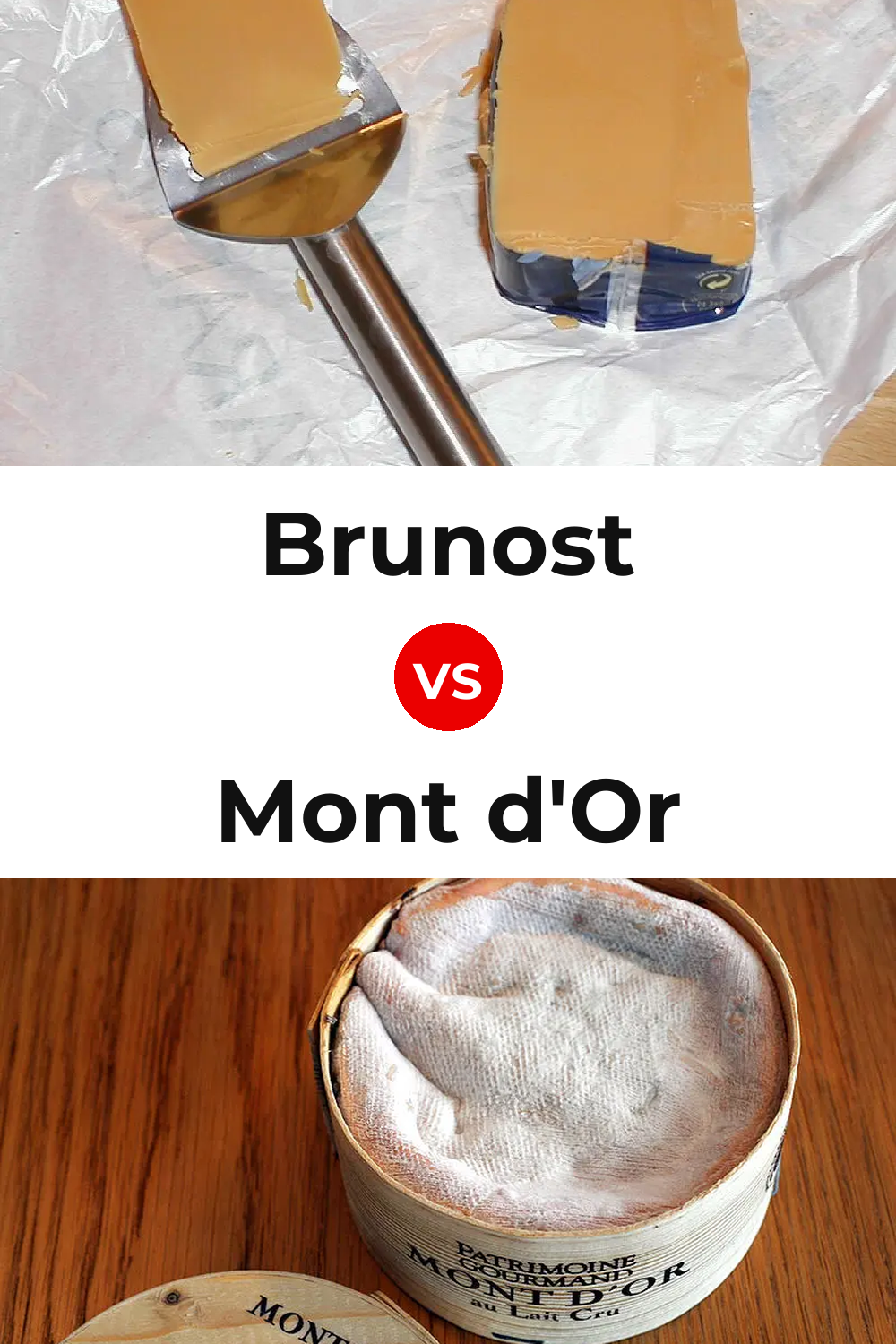 Brunost Cheese vs Mont d'Or Cheese Pinterest comparison