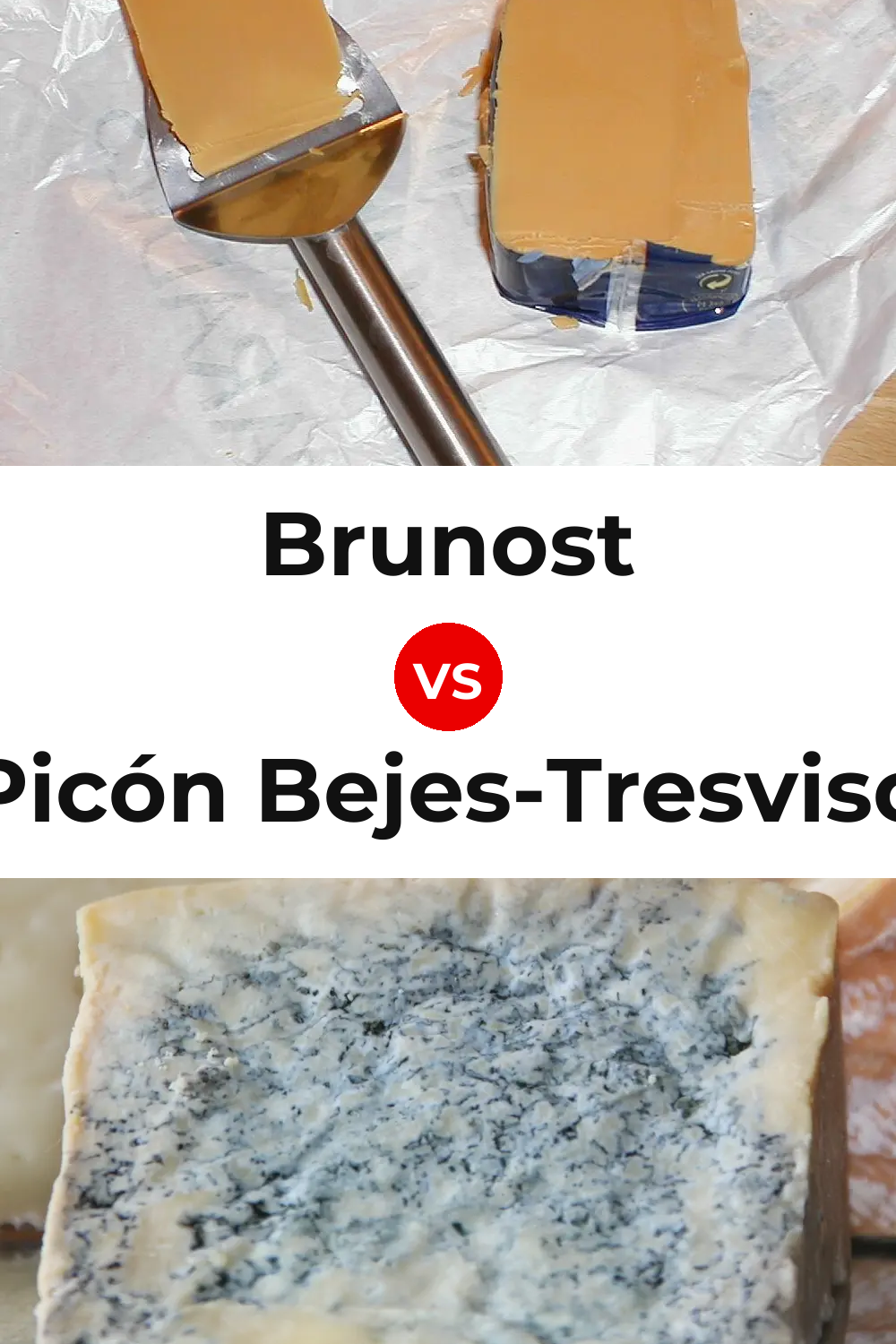 Brunost Cheese vs Picón Bejes-Tresviso Cheese Pinterest comparison