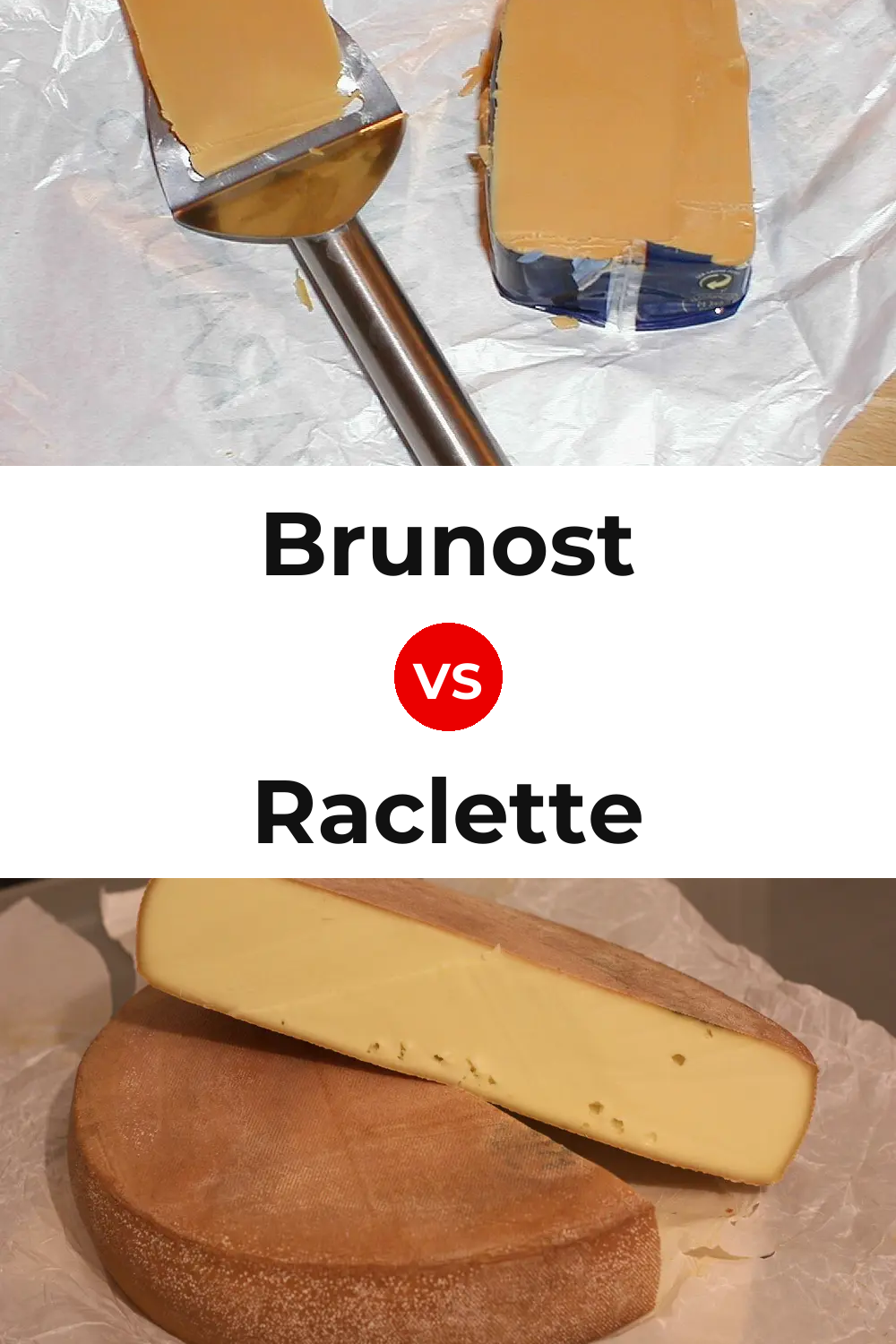 Brunost Cheese vs Raclette Cheese Pinterest comparison