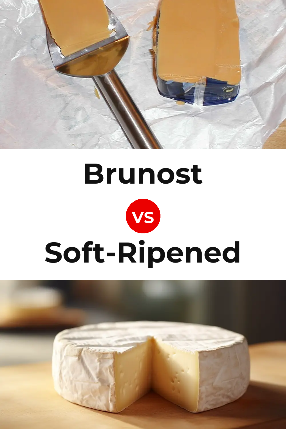 Brunost Cheese vs Soft-Ripened Cheese Pinterest comparison