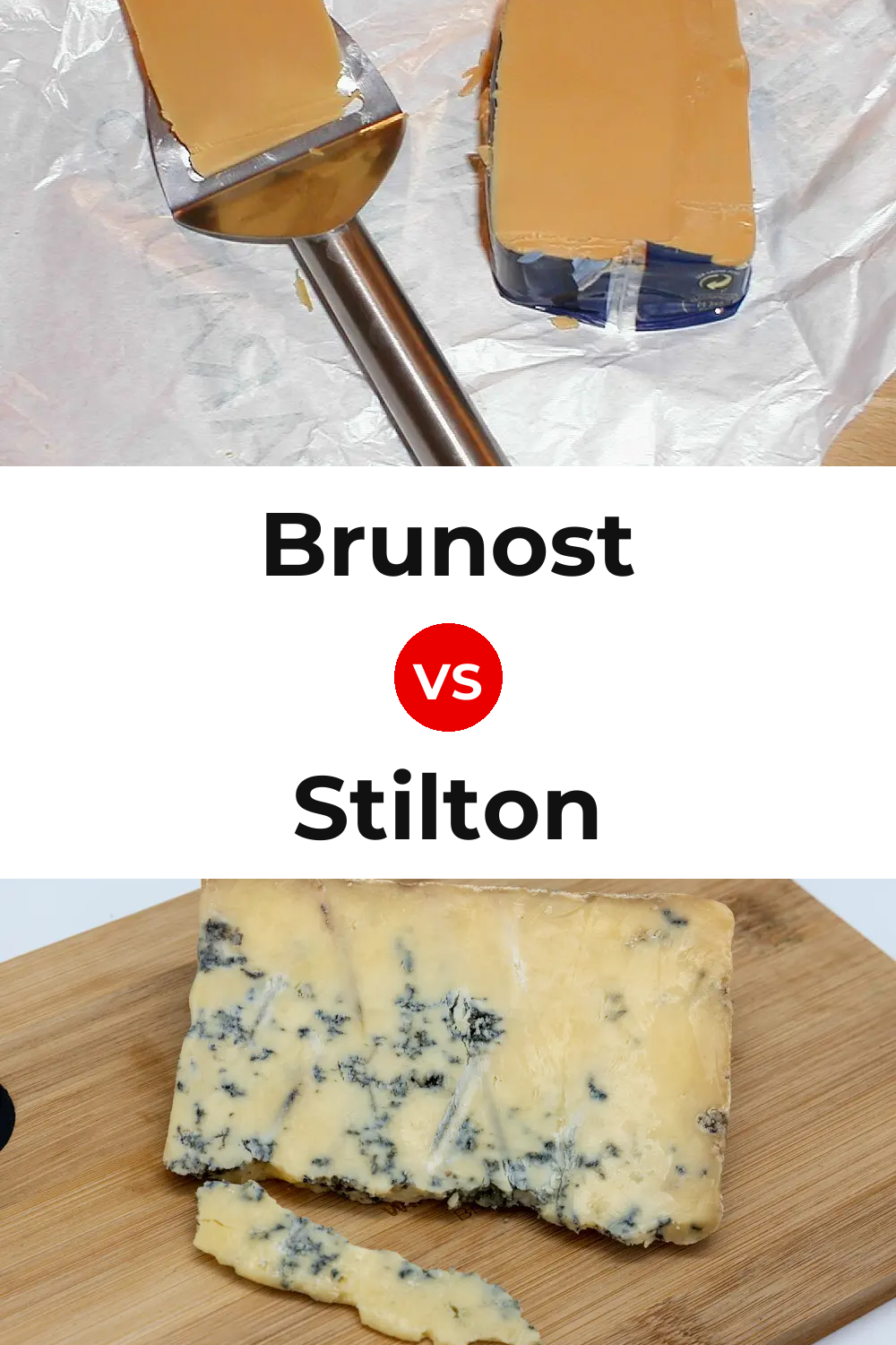 Brunost Cheese vs Stilton Cheese Pinterest comparison