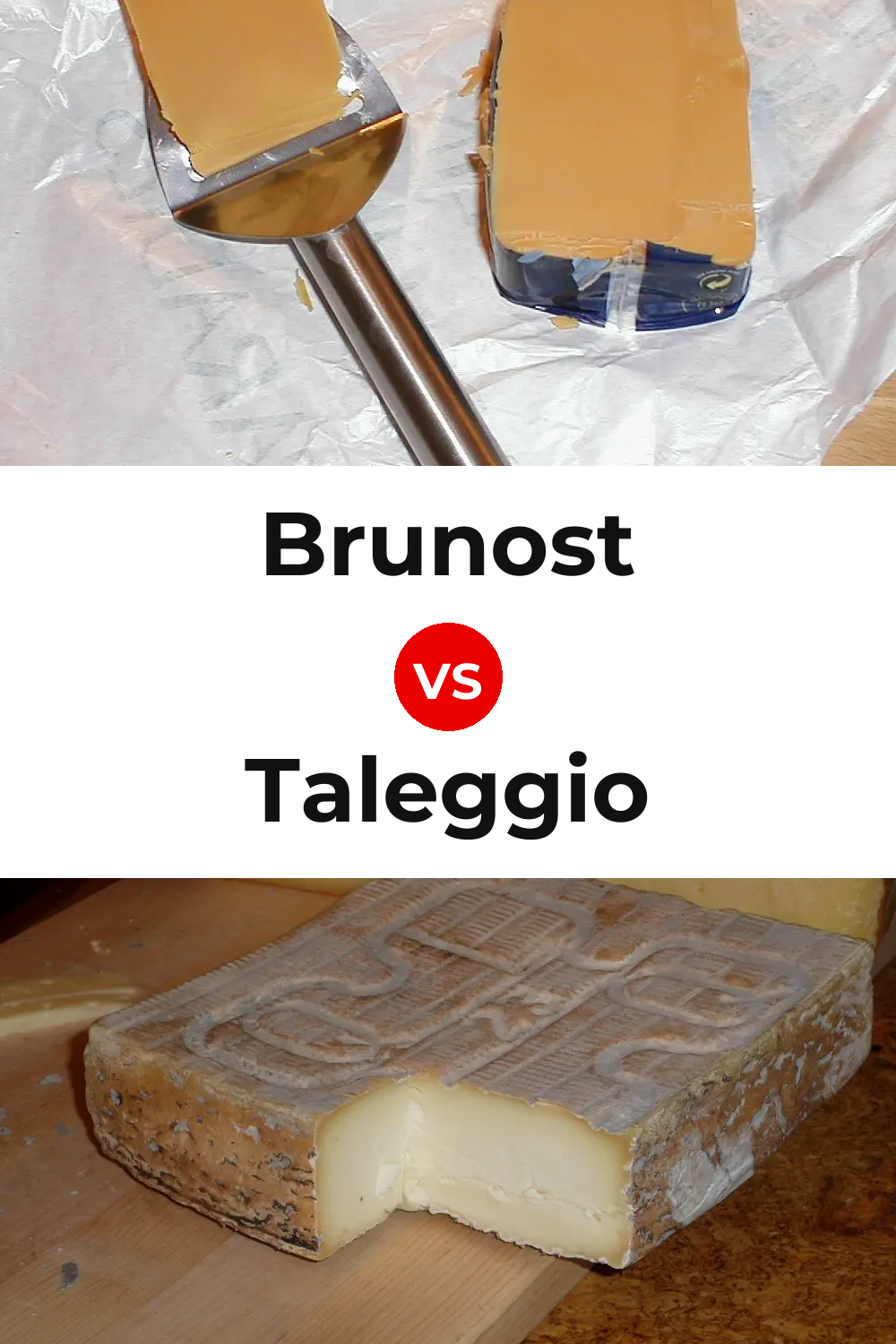 Brunost Cheese vs Taleggio Cheese Pinterest comparison