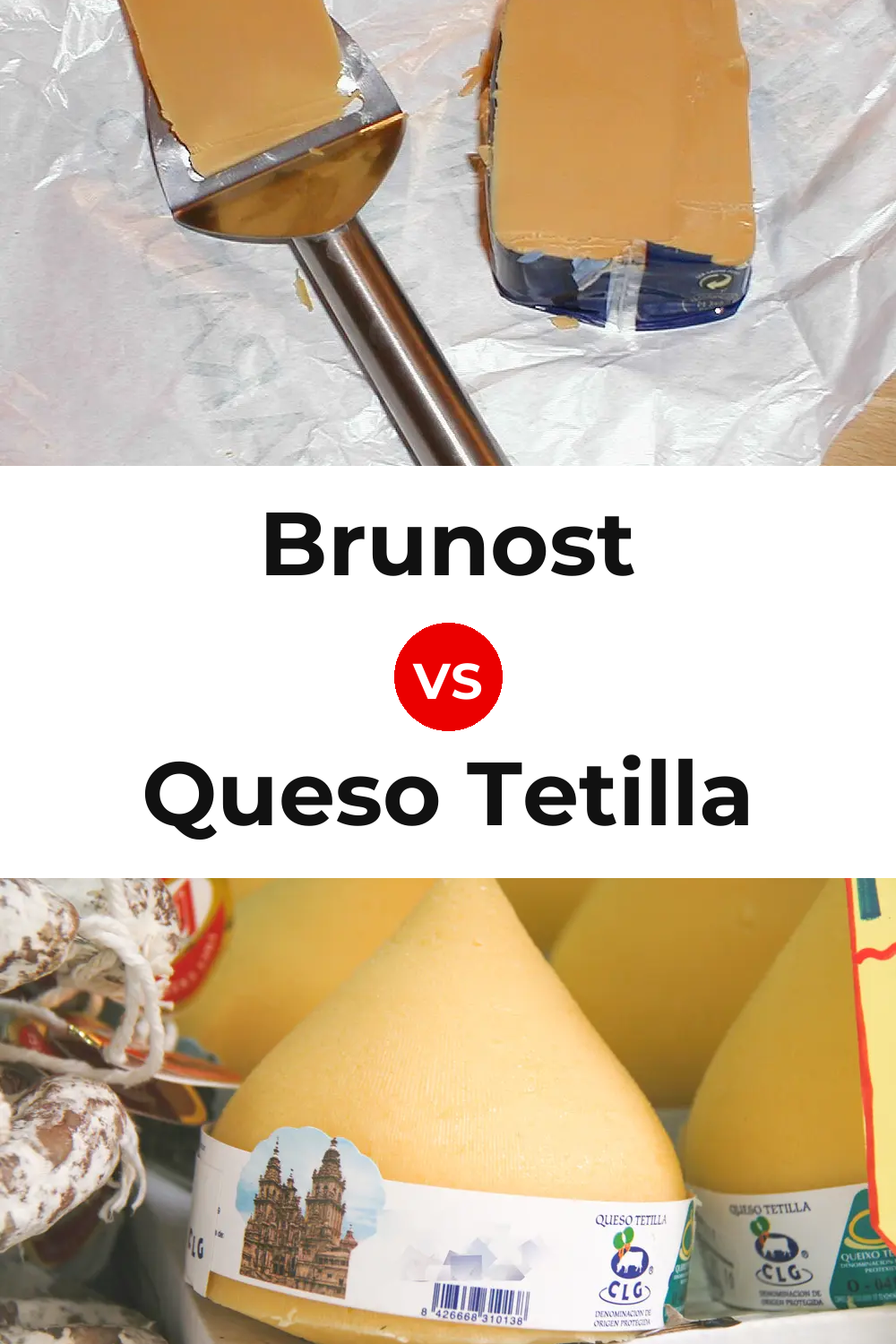 Brunost Cheese vs Queso Tetilla Pinterest comparison
