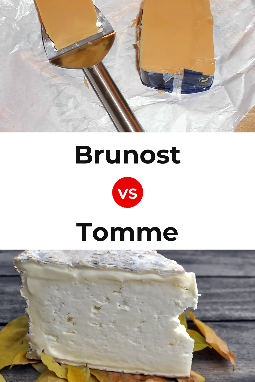 Brunost Cheese vs Tomme Cheese Pinterest comparison