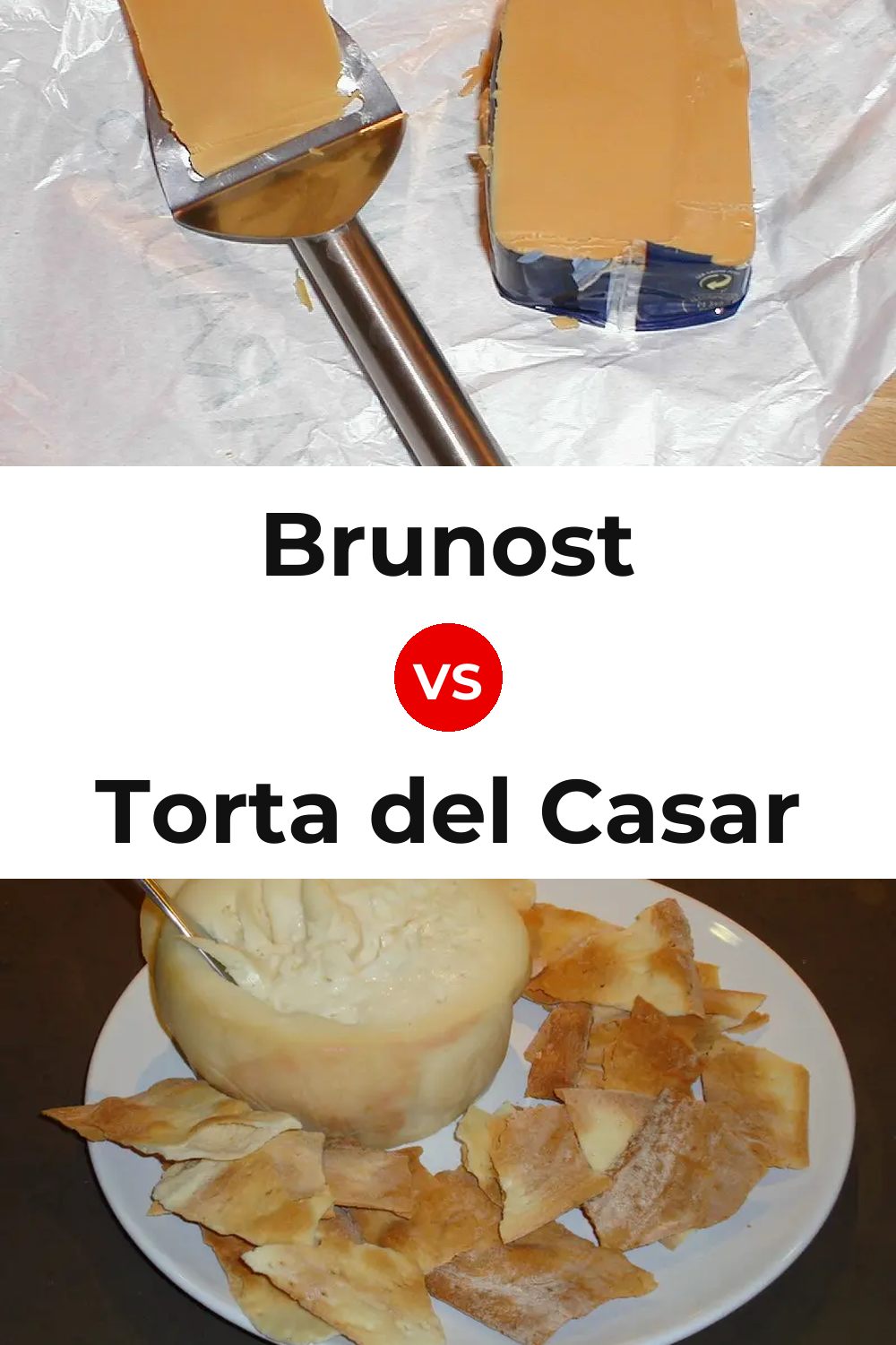 Brunost Cheese vs Torta del Casar Cheese Pinterest comparison