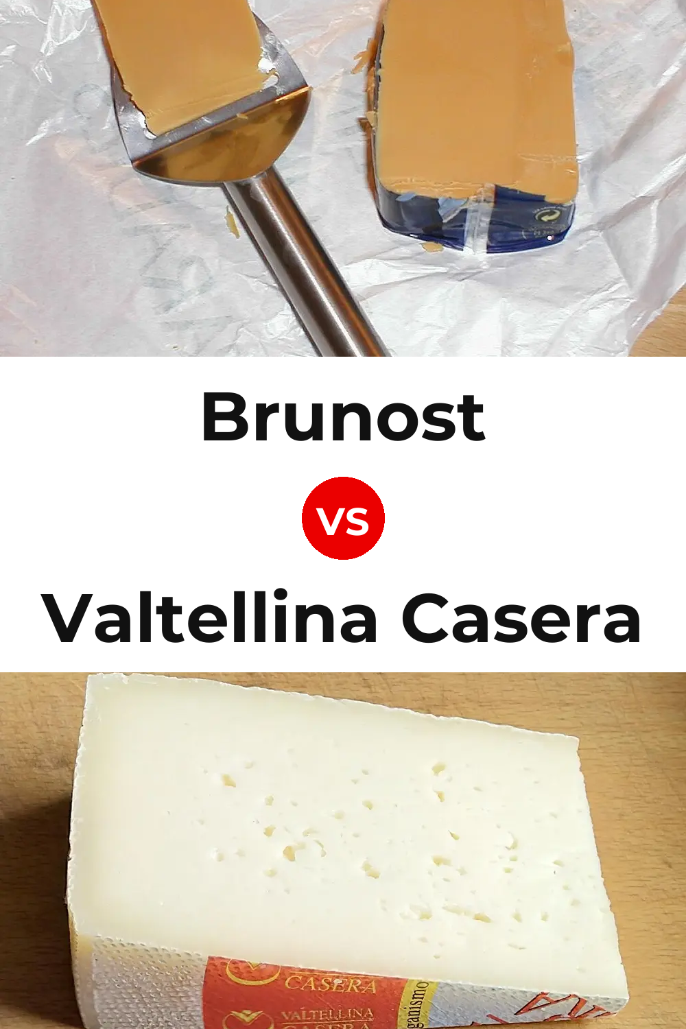 Brunost Cheese vs Valtellina Casera Cheese Pinterest comparison