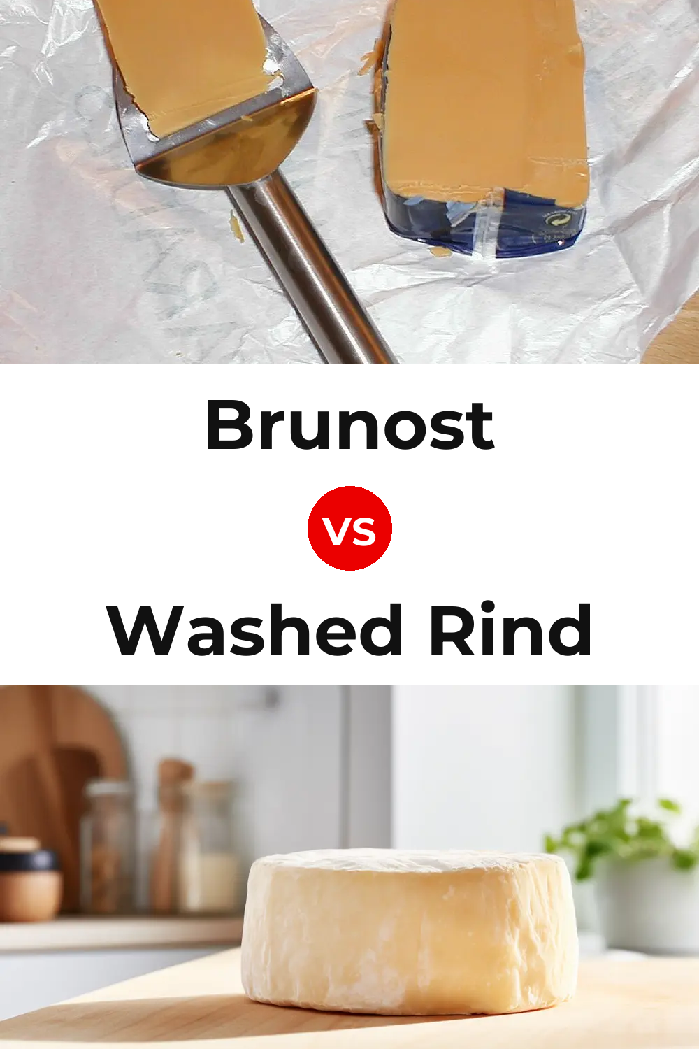 Brunost Cheese vs Washed Rind Cheese Pinterest comparison