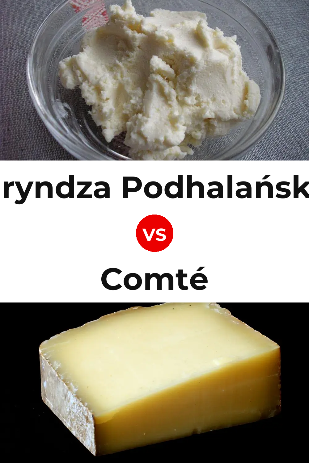 Bryndza Podhalańska Cheese vs Comté Cheese Pinterest comparison