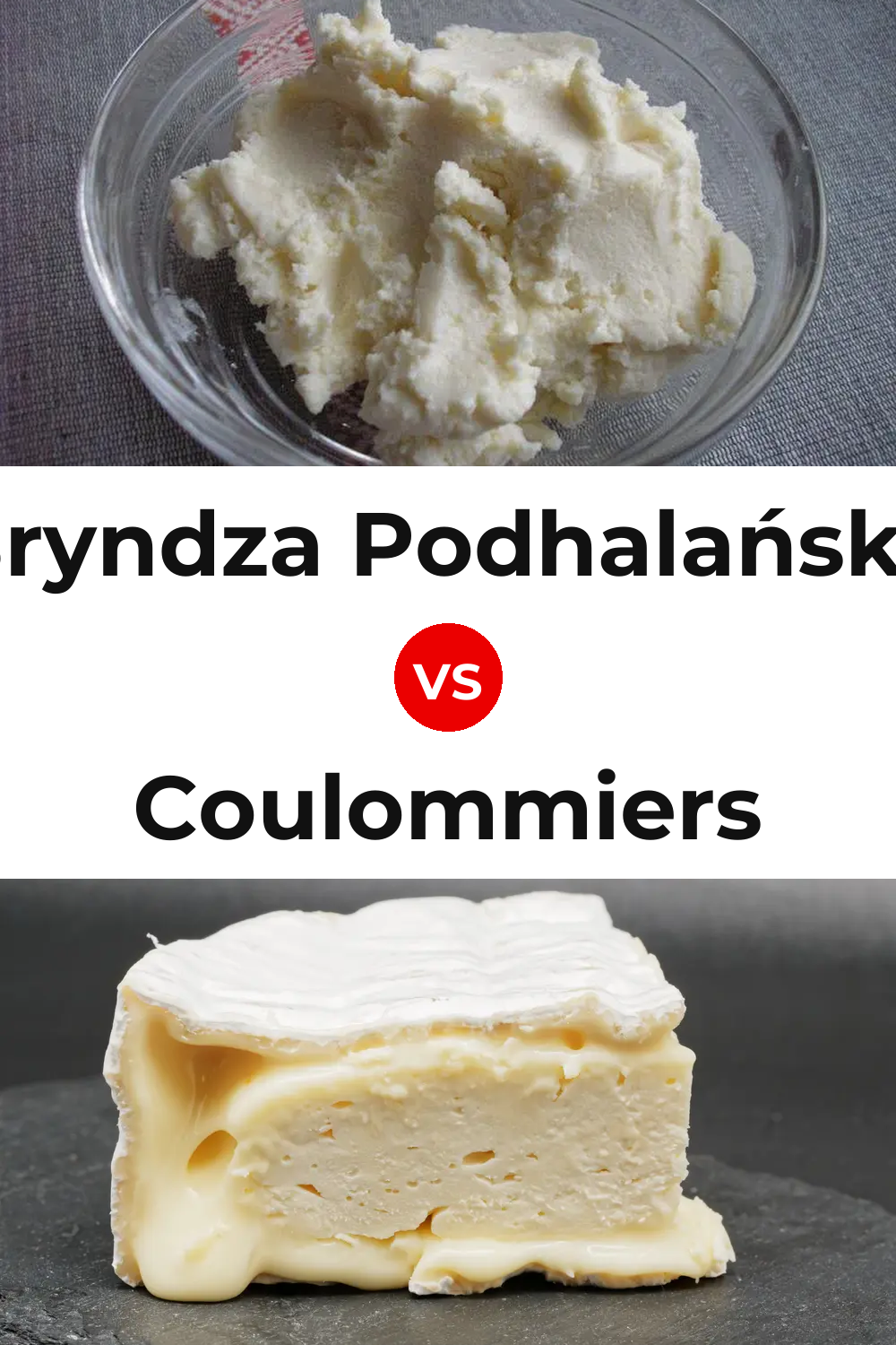 Bryndza Podhalańska Cheese vs Coulommiers Cheese Pinterest comparison