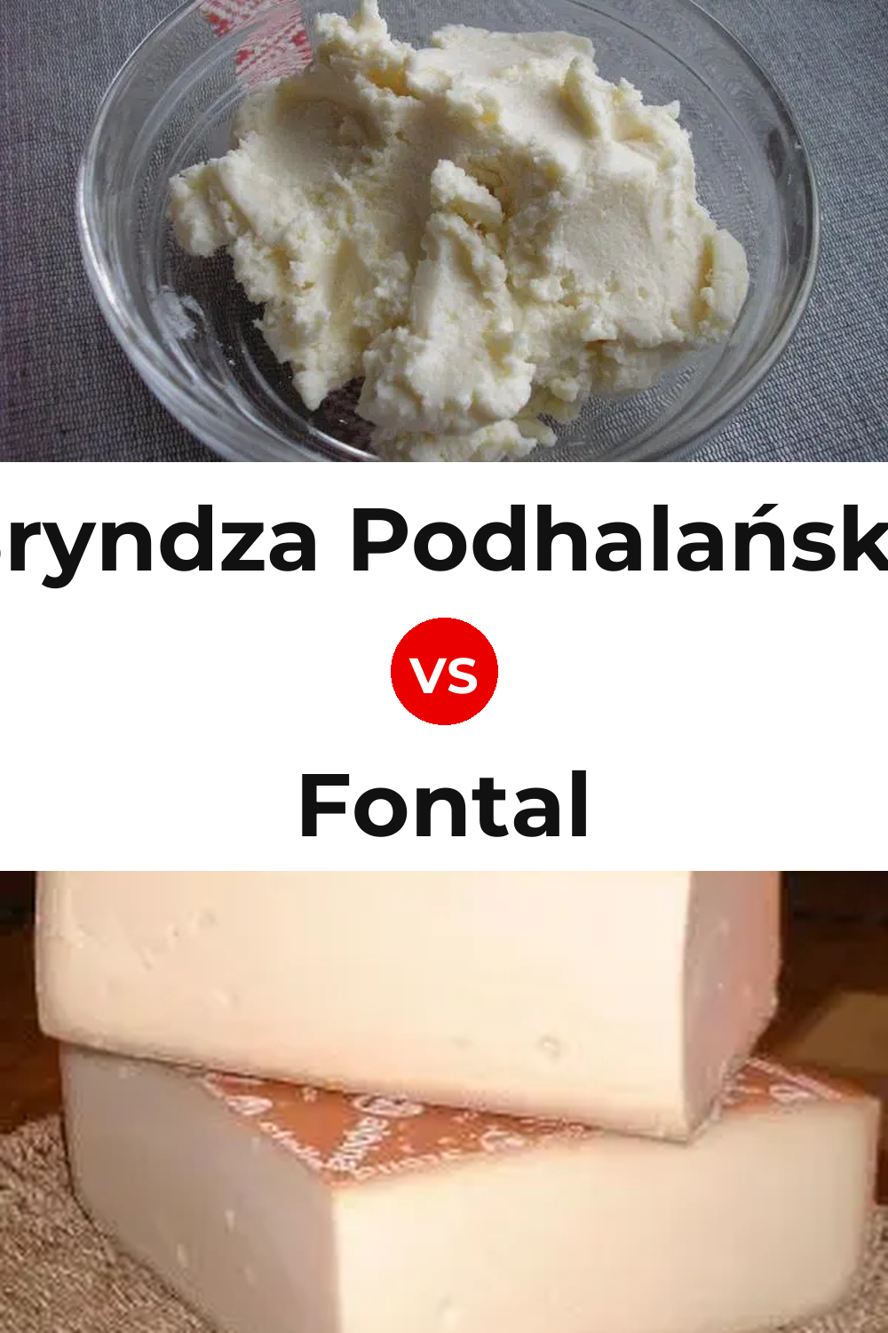 Bryndza Podhalańska Cheese vs Fontal Cheese Pinterest comparison