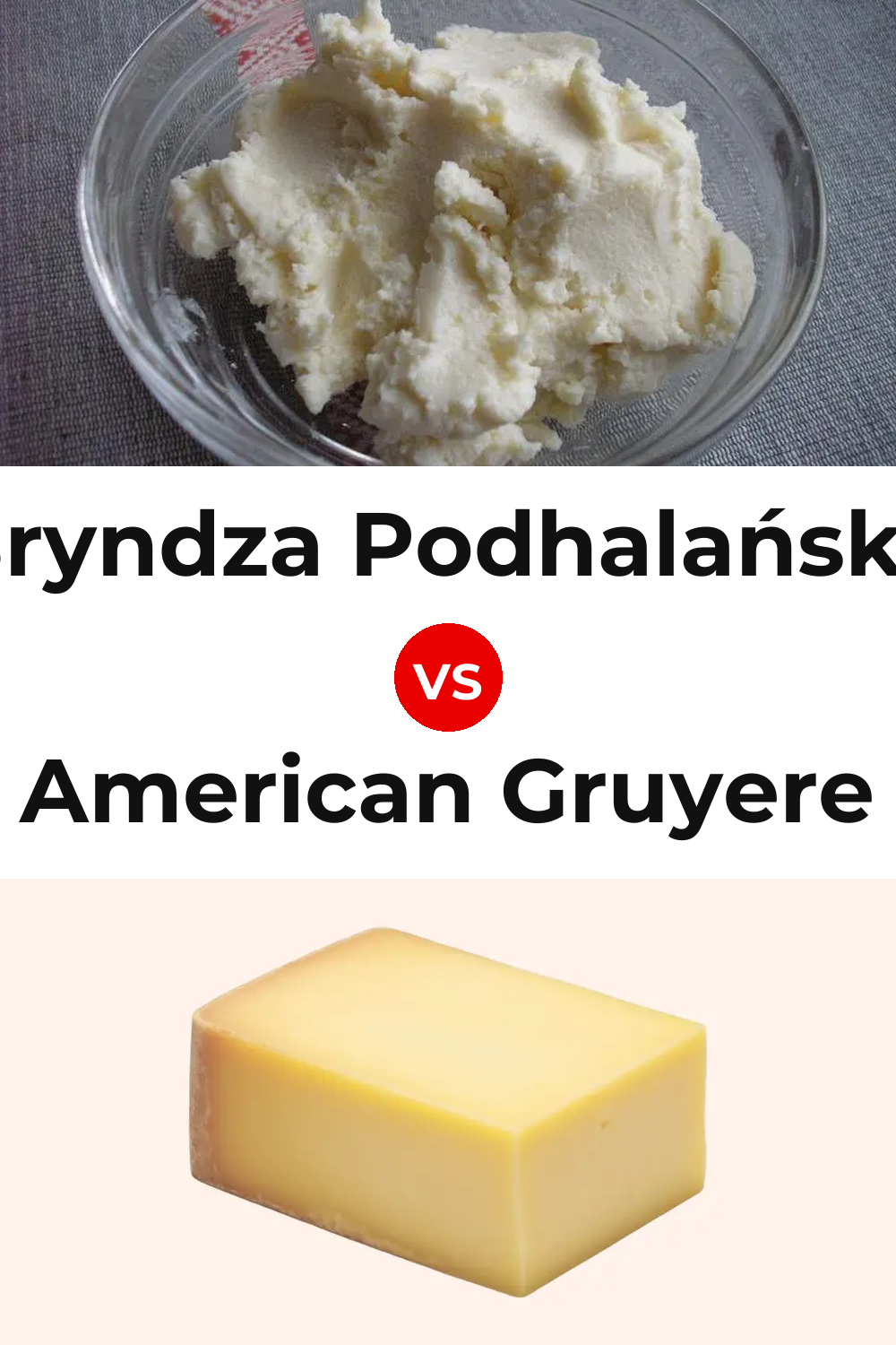 Bryndza Podhalańska Cheese vs American Gruyere Cheese Pinterest comparison