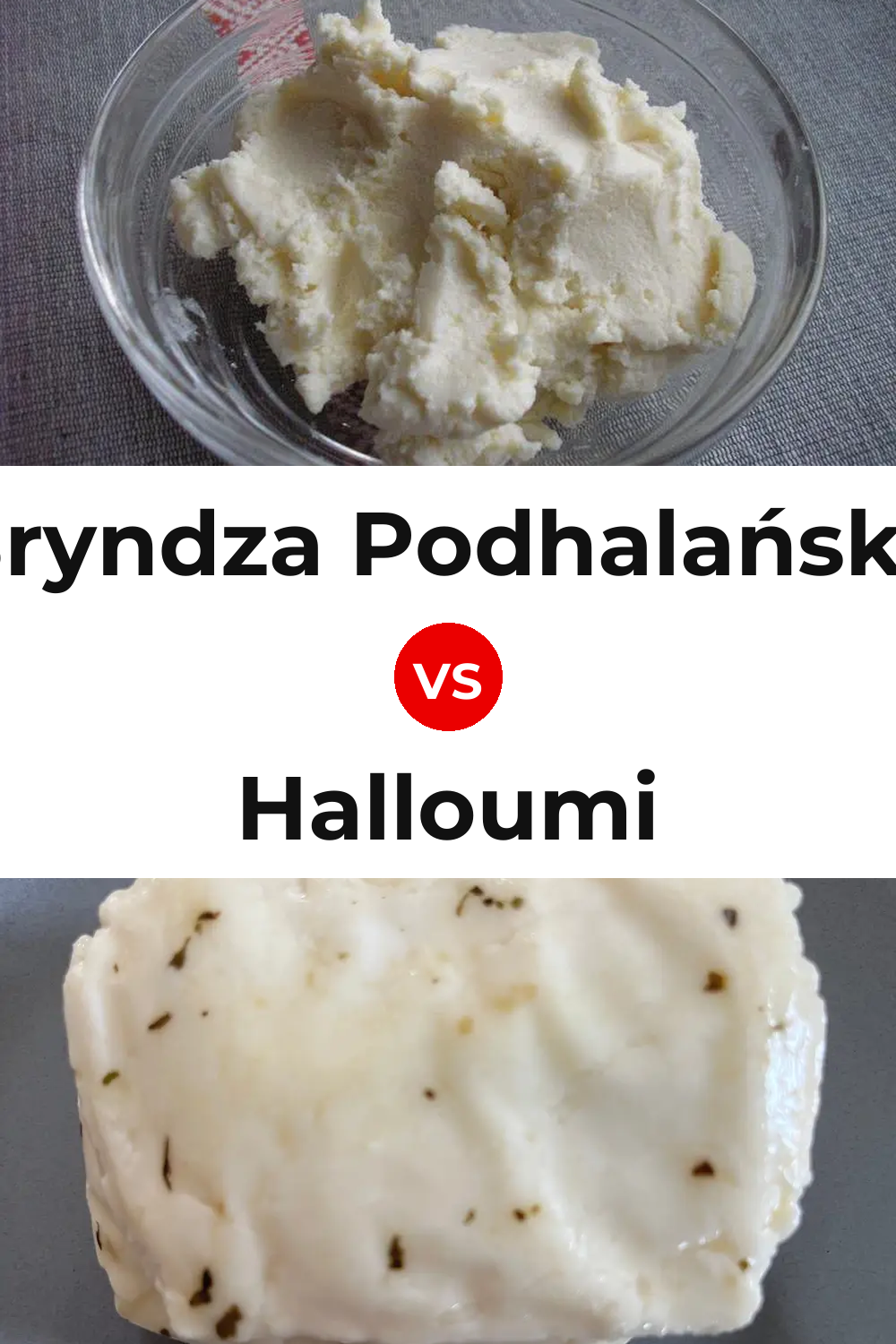 Bryndza Podhalańska Cheese vs Halloumi Cheese Pinterest comparison