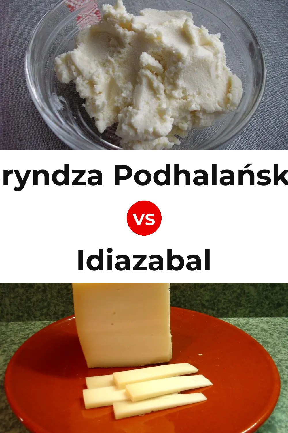 Bryndza Podhalańska Cheese vs Idiazabal Cheese Pinterest comparison