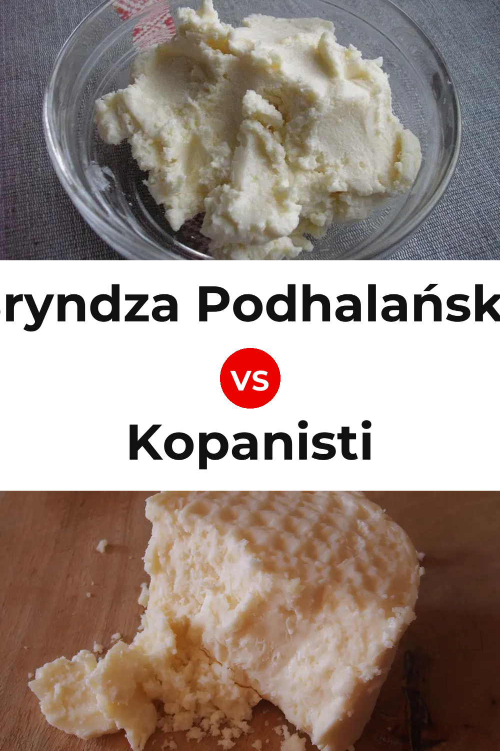Bryndza Podhalańska Cheese vs Kopanisti Cheese Pinterest comparison
