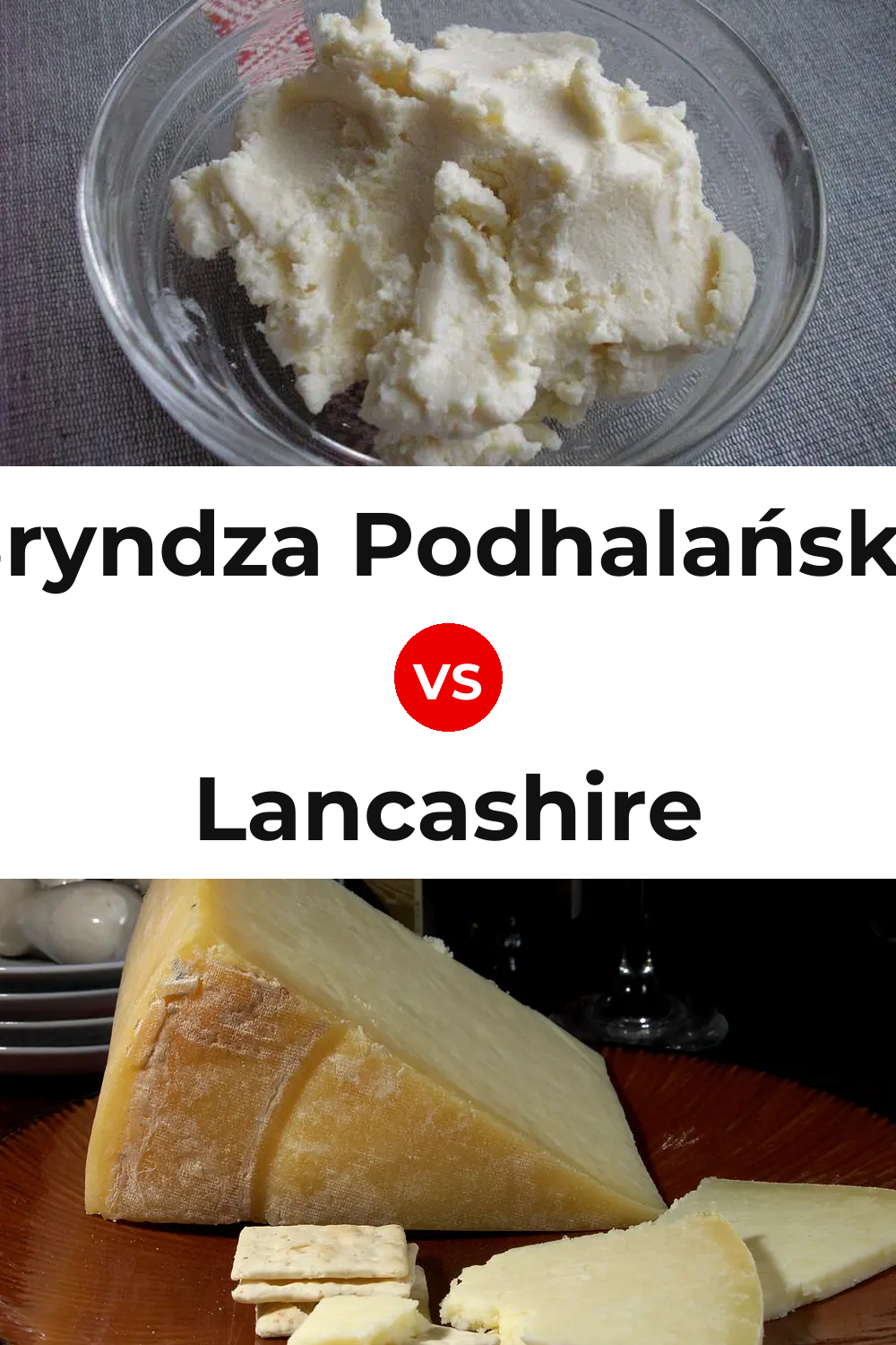 Bryndza Podhalańska Cheese vs Lancashire Cheese Pinterest comparison